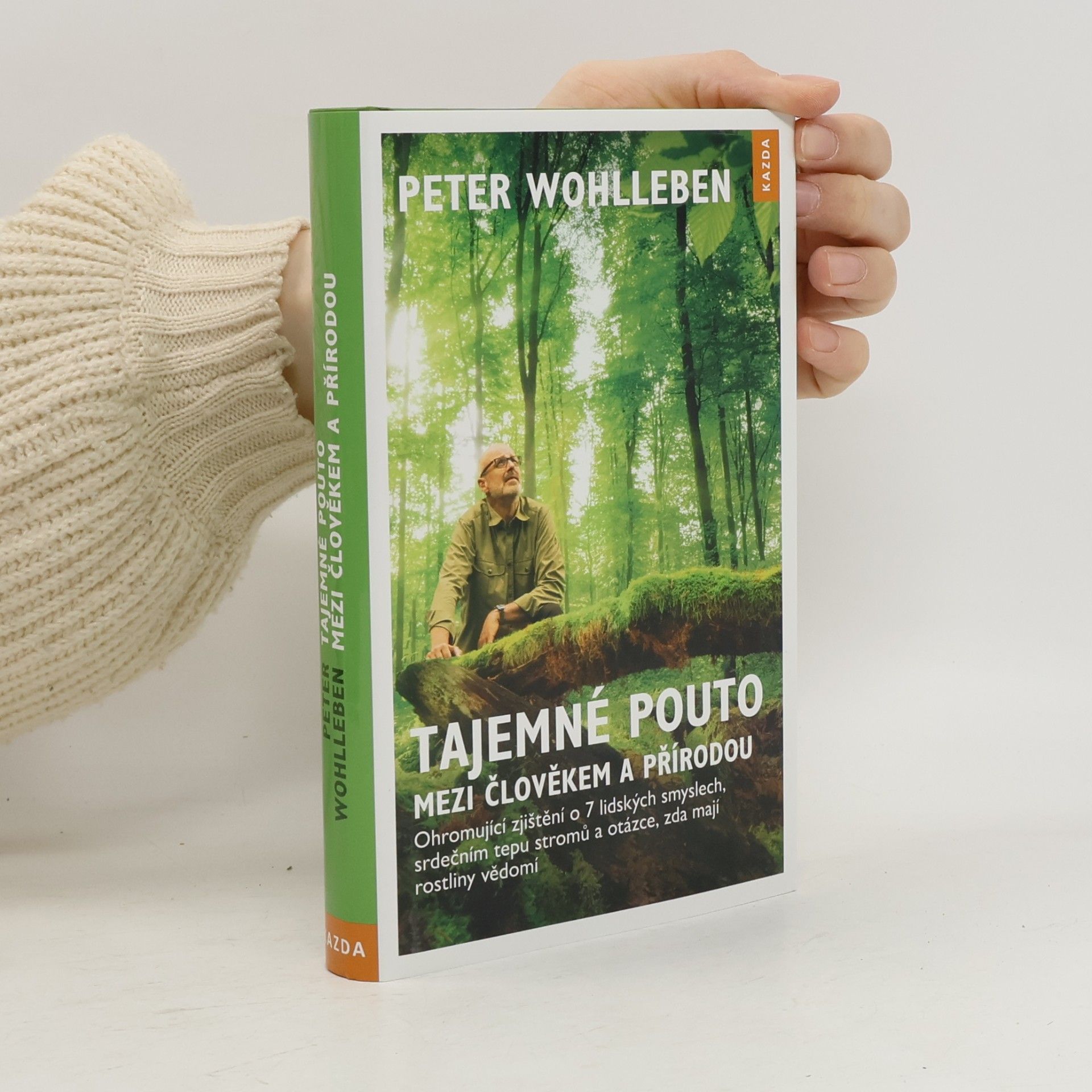 Peter Wohlleben Tajemné pouto mezi člověkem a přírodou