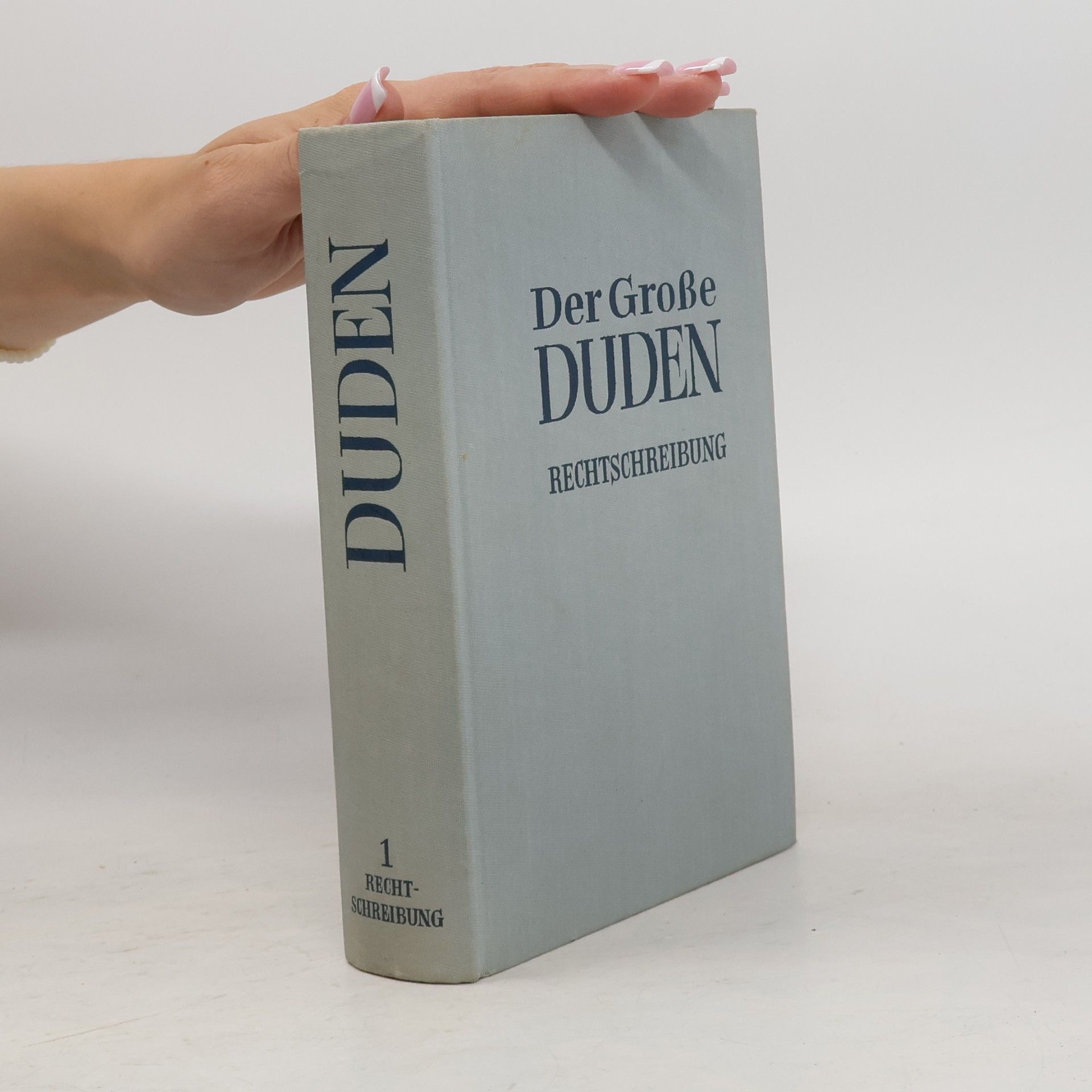 Various authors Der grosse Duden 1. Rechtschreibung