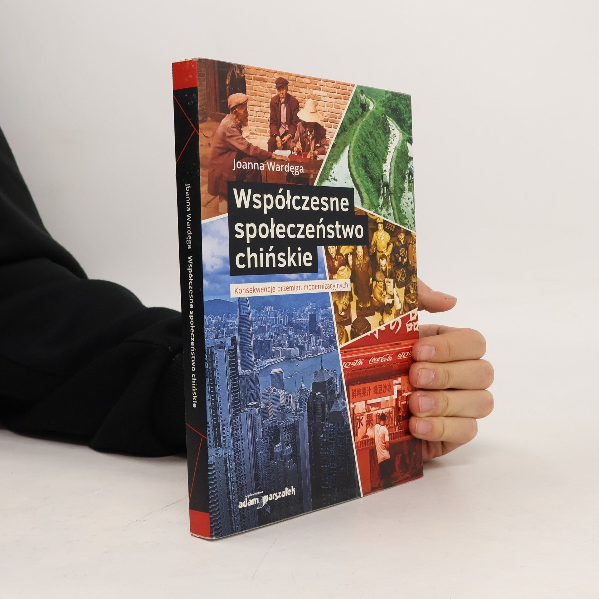 Joanna Wardęga Współczesne społeczeństwo chińskie