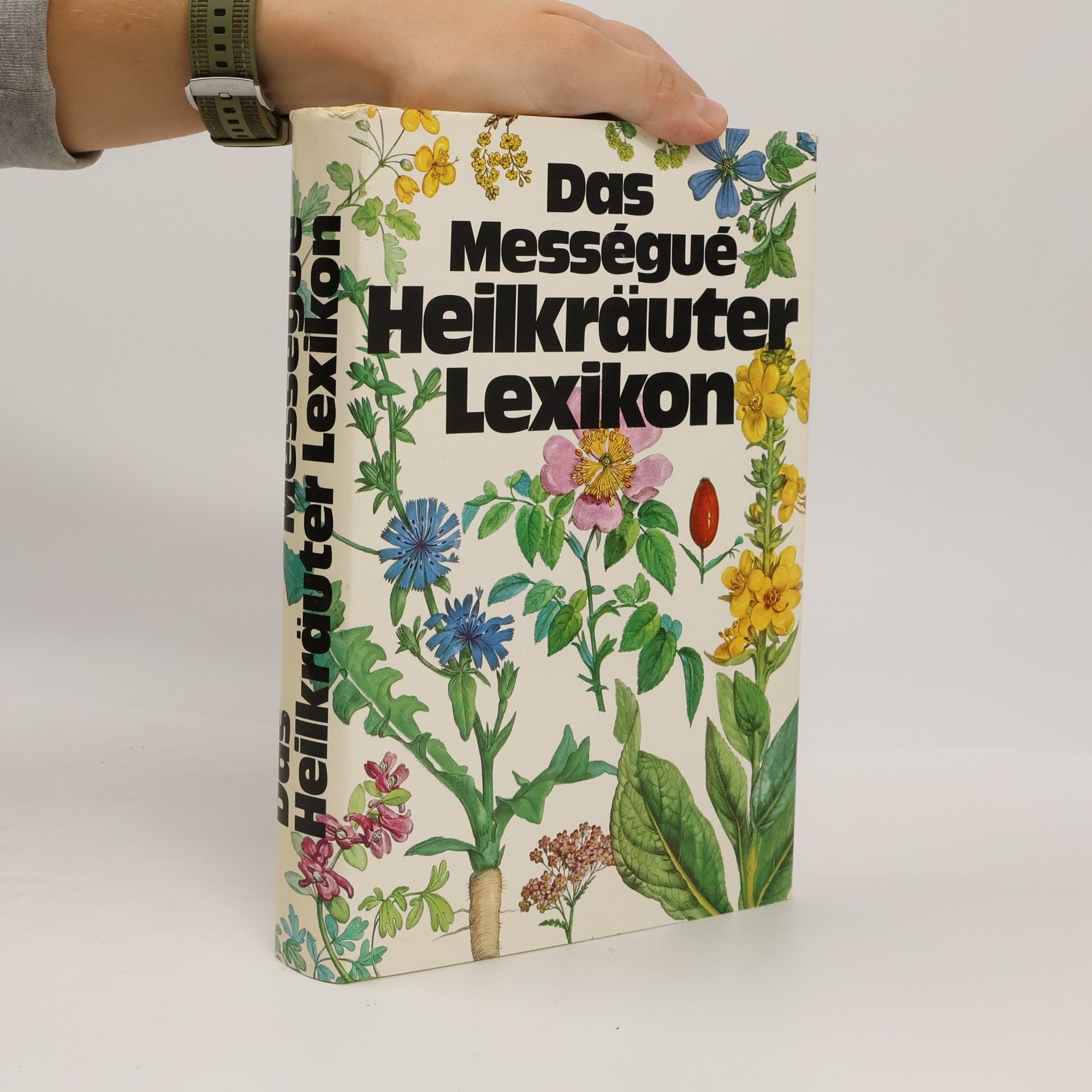 Maurice Mességué Das Mességué Heilkräuter Lexikon