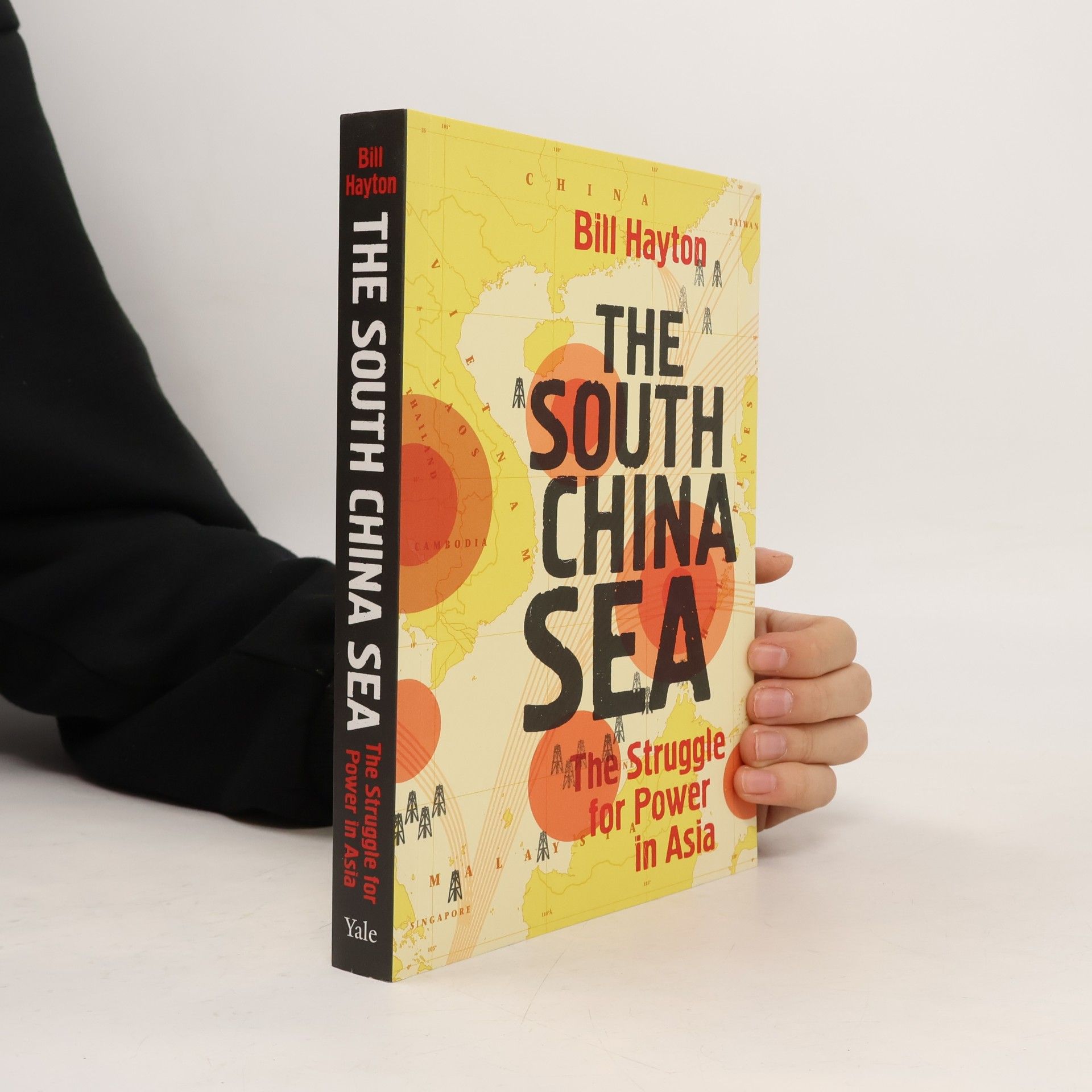 Bill Hayton The South China Sea