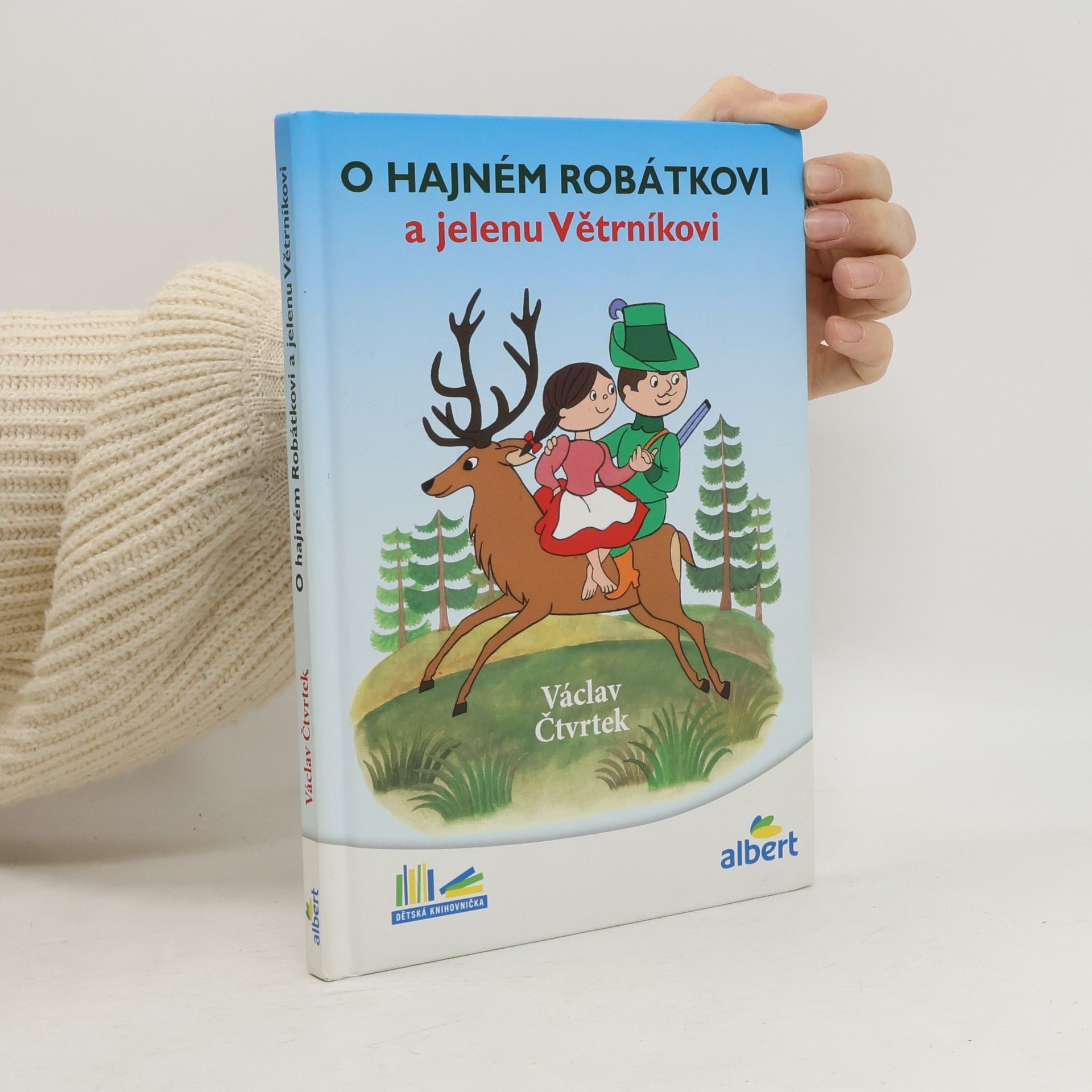 Václav Čtvrtek O hajném Robátkovi a jelenu Větrníkovi