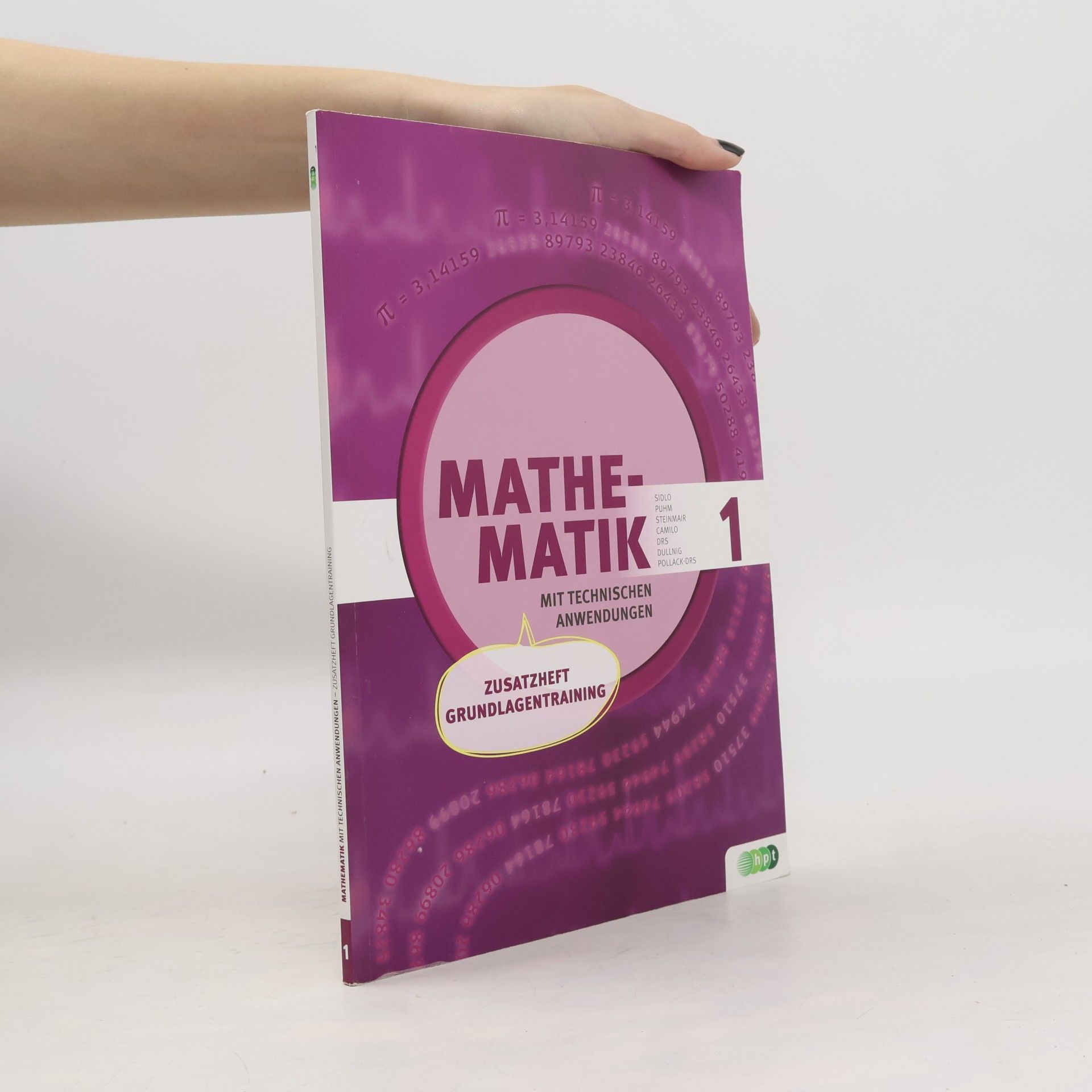 Eva-Maria Sidlo Mathematik mit technischen Anwendungen (LP 2011) - 1: Mathematik mit technischen Anwendungen Zusatzheft Grundlagentraining