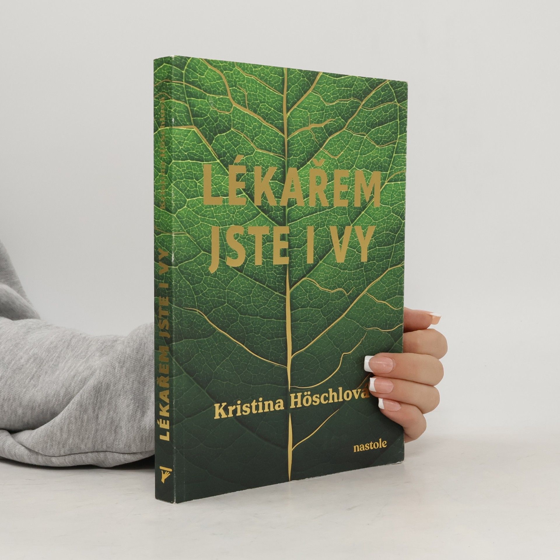 Kristina Höschlová Lékařem jste i vy