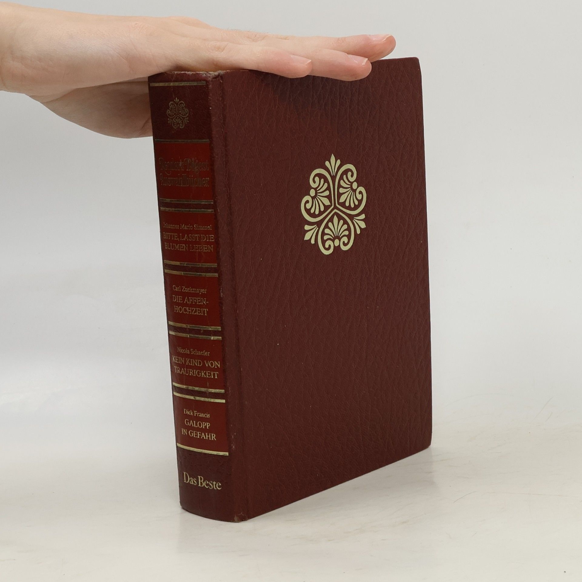 Various authors Reader's Digest Auswahlbücher. Bitte, Lasst die Blumen Leben. Die Affenhochzeit. Kein Kind von Traurigkeit. Galopp in Gefahr