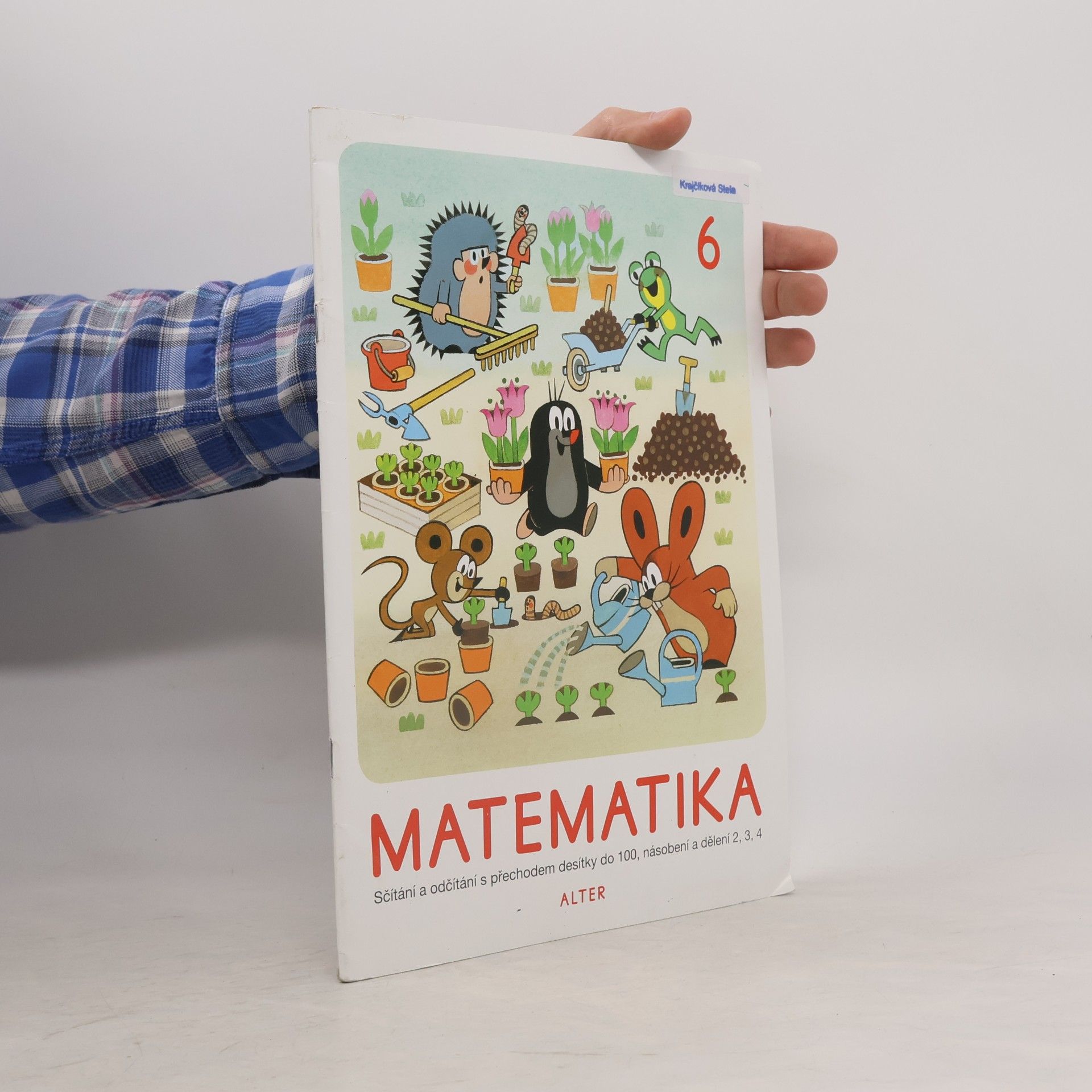 Kateřina Lovis-Miler Matematika 6. Sčítání a odčítání s přechodem desítky do 100, násobení a dělení 2, 3, 4