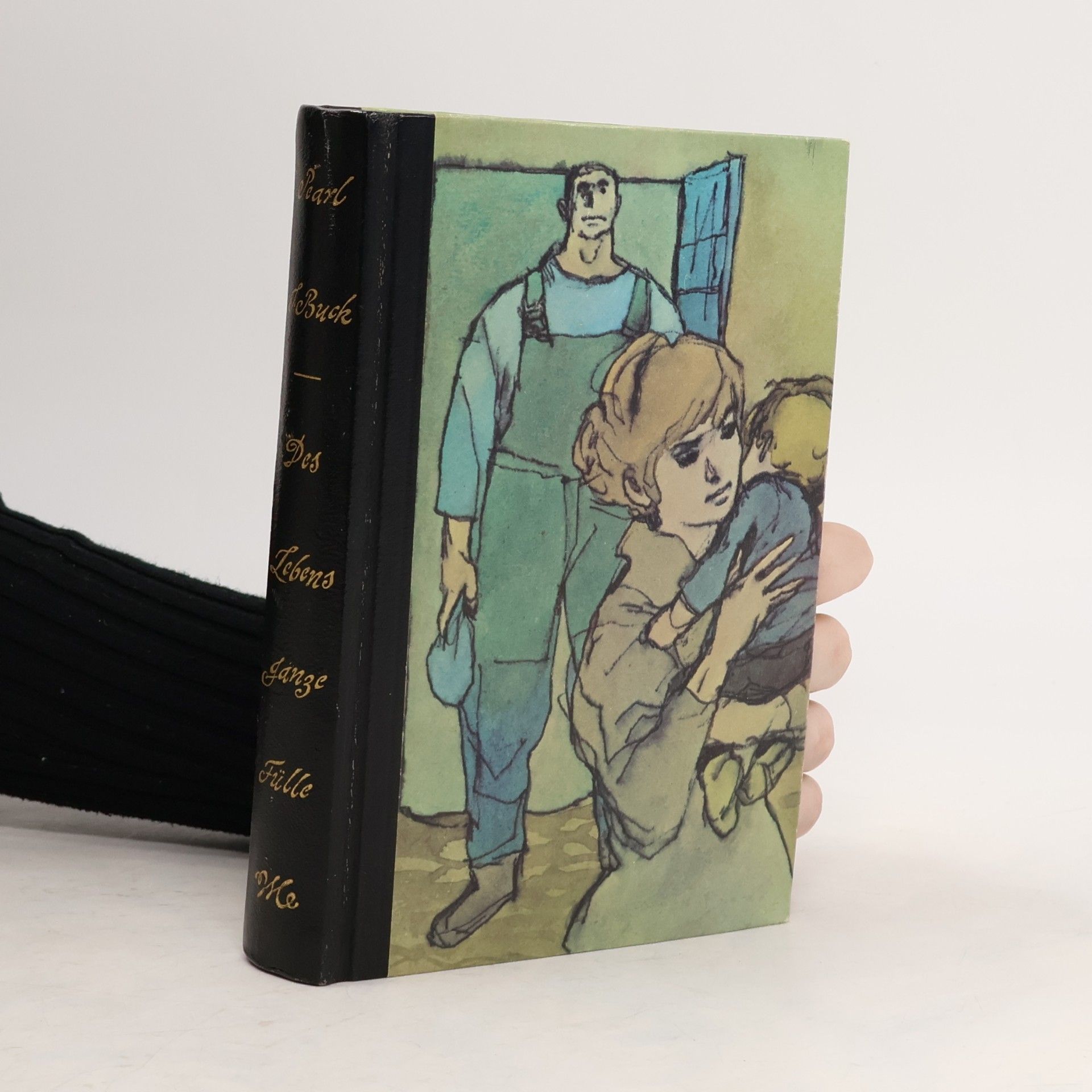 Pearl S. Buck Des Lebens ganze Fülle