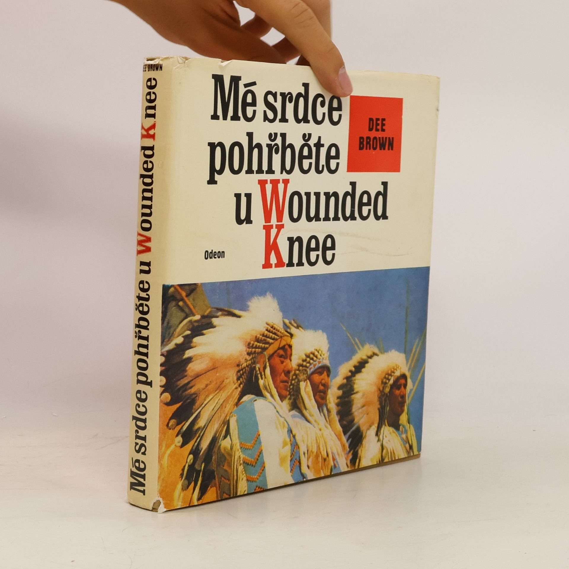 Dee Brown Mé srdce pohřběte u Wounded Knee