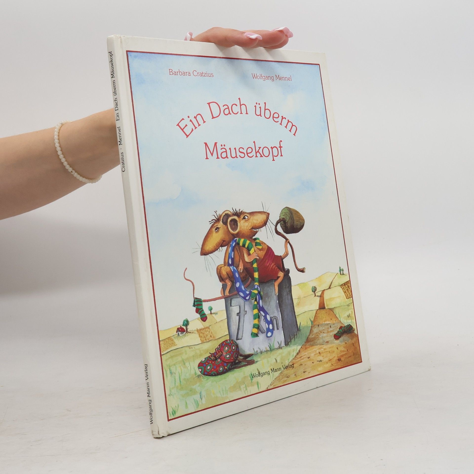 Wolfgang Mennel Ein Dach überm Mäusekopf