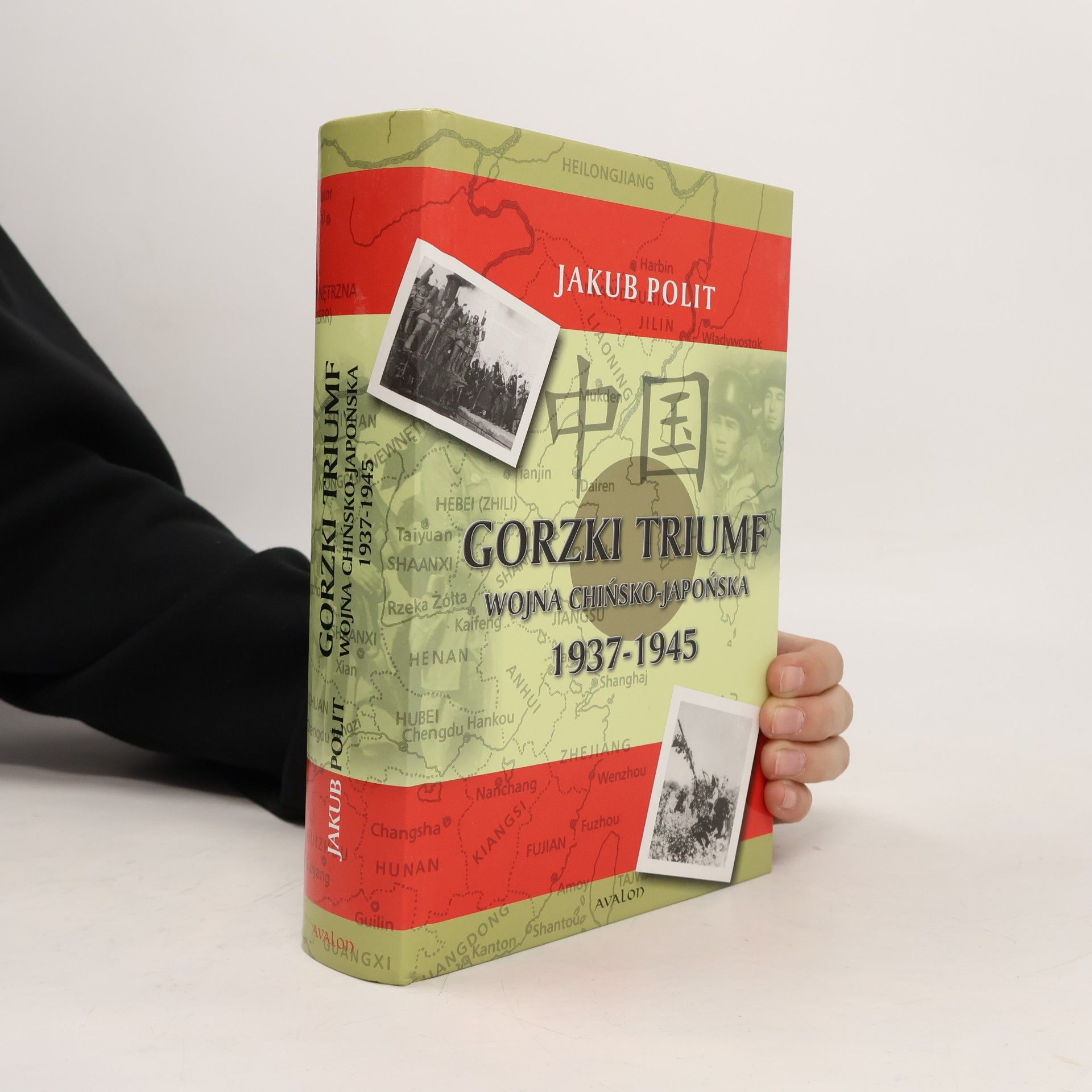 Jakub Politzer Gorzki Triumf Wojna chińsko-japońska 1937-1945