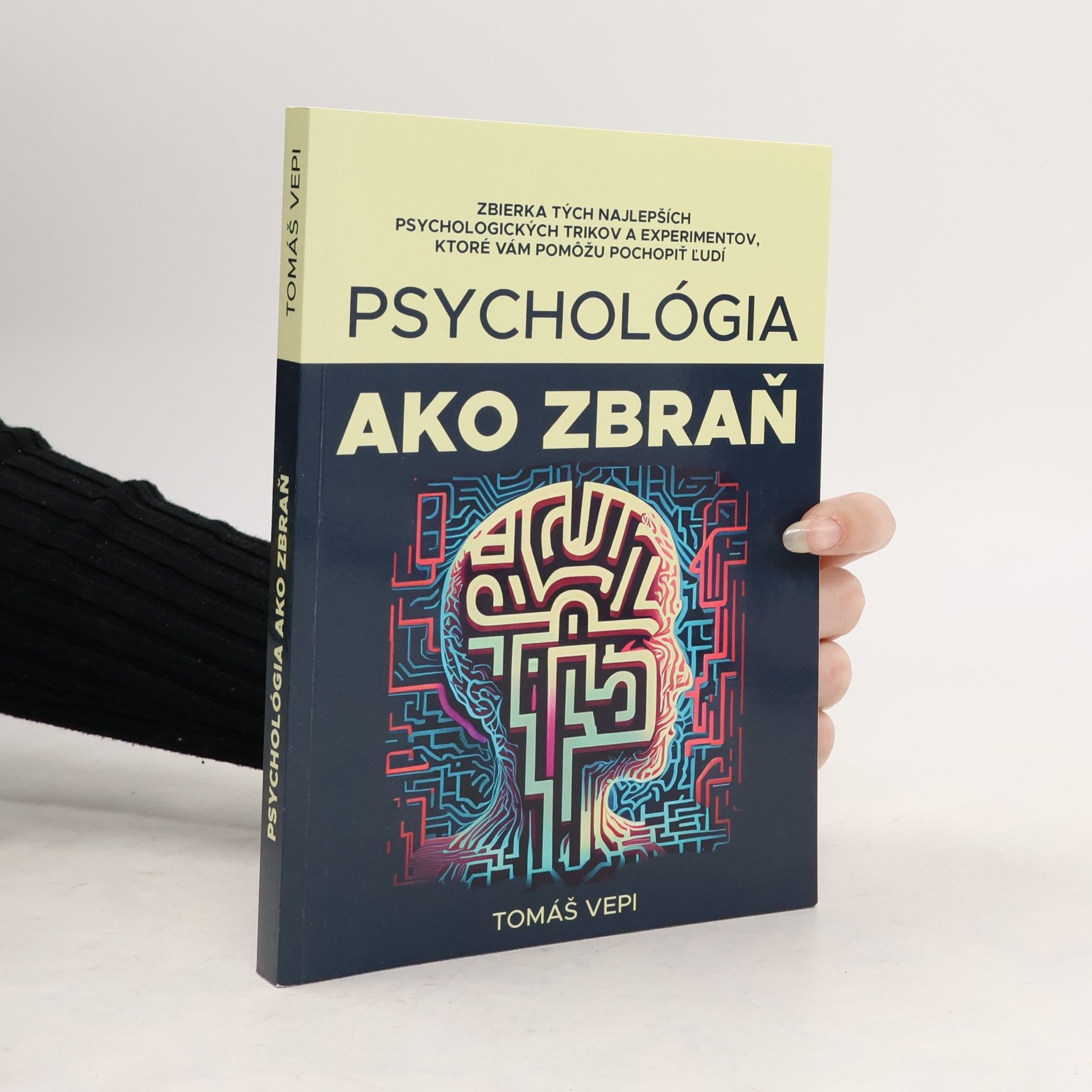 Tomáš Vepi Psychológia ako zbraň