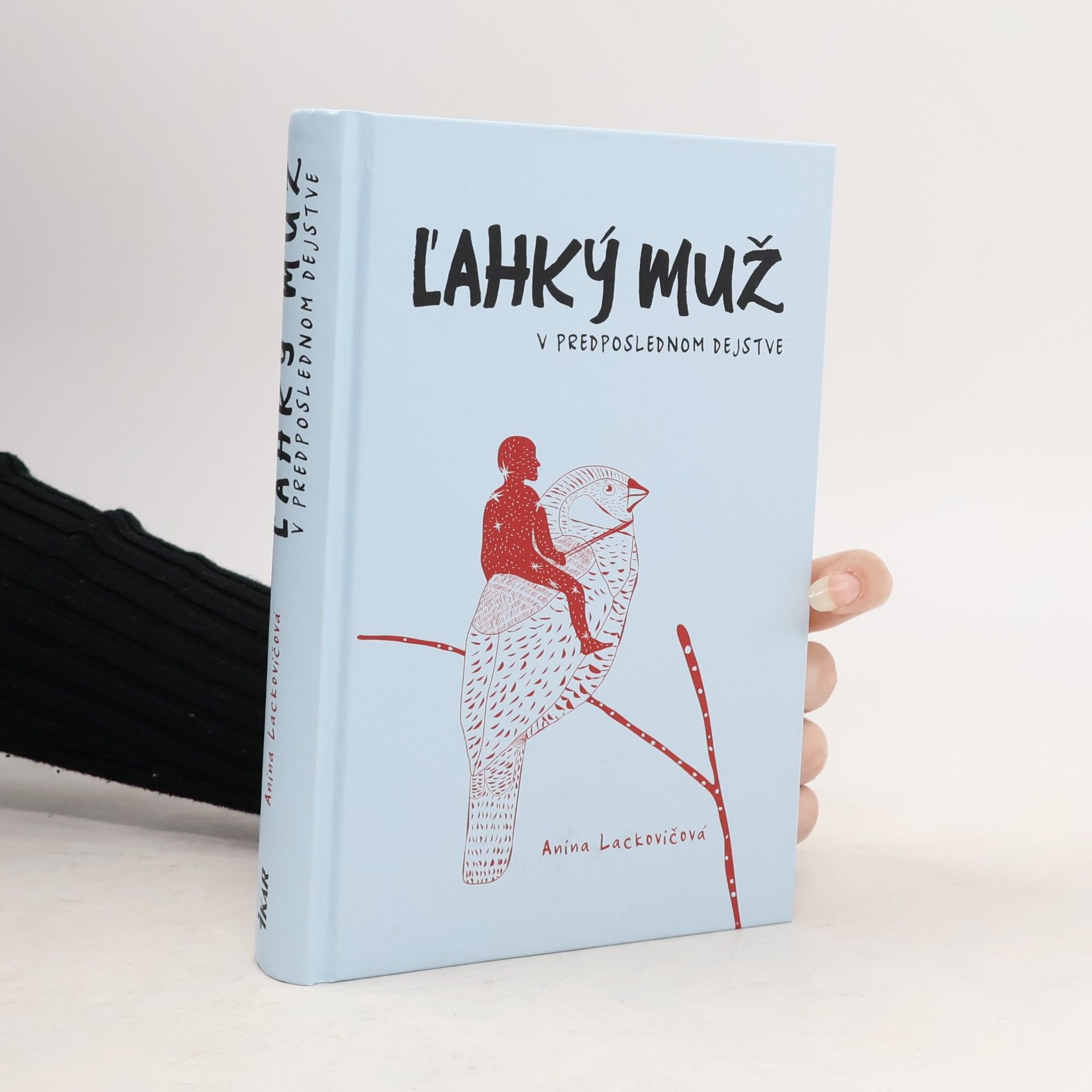 Anna Lackovičová Ľahký muž