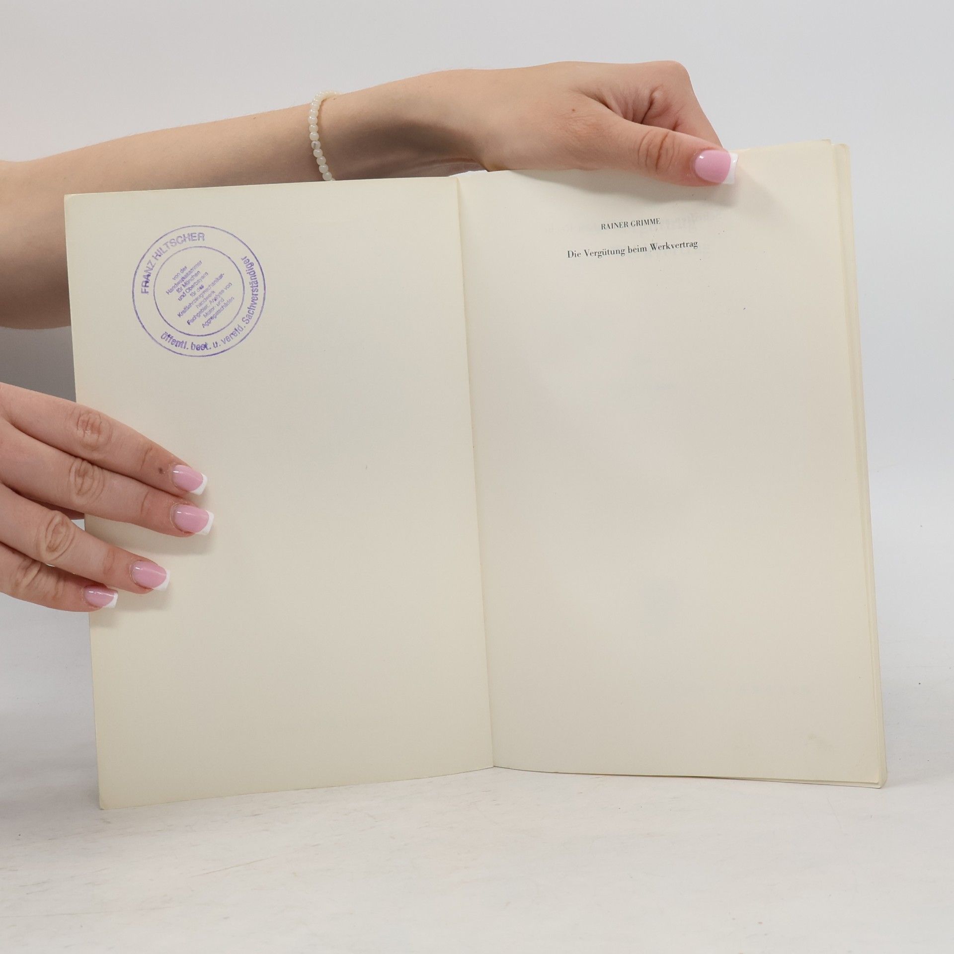 Rainer Grimme Schriften zum Bürgerlichen Recht - 105: Die Vergütung beim Werkvertrag