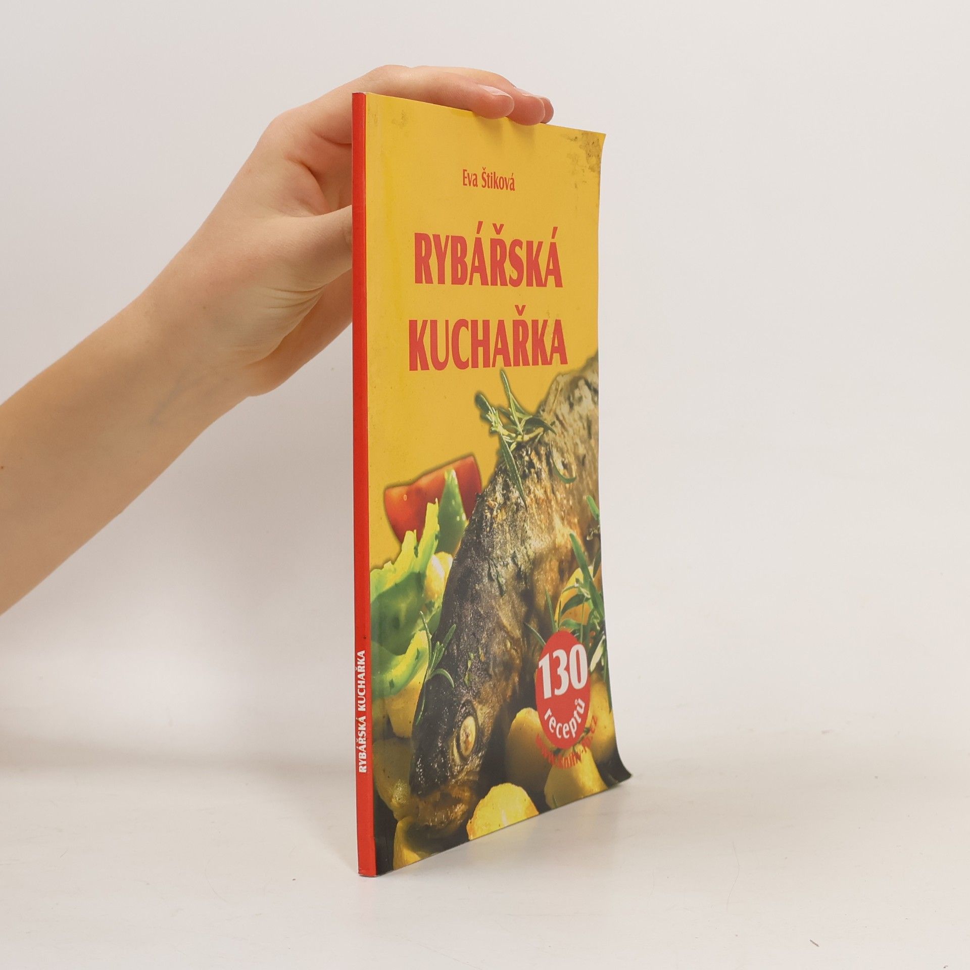 Eva Štiková Rybářská kuchařka - 130 receptů