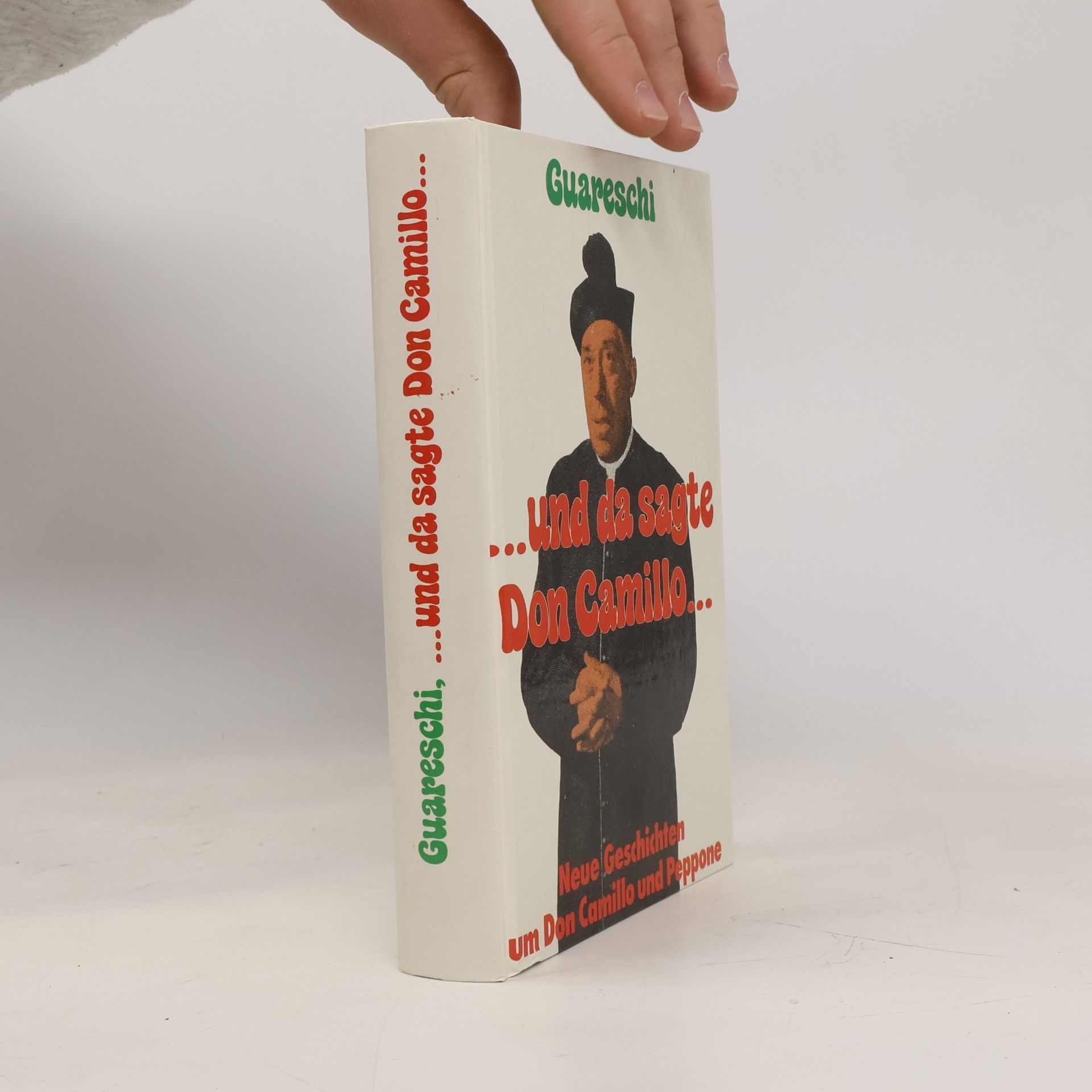 Giovannino Guareschi ... und da sagte Don Camillo