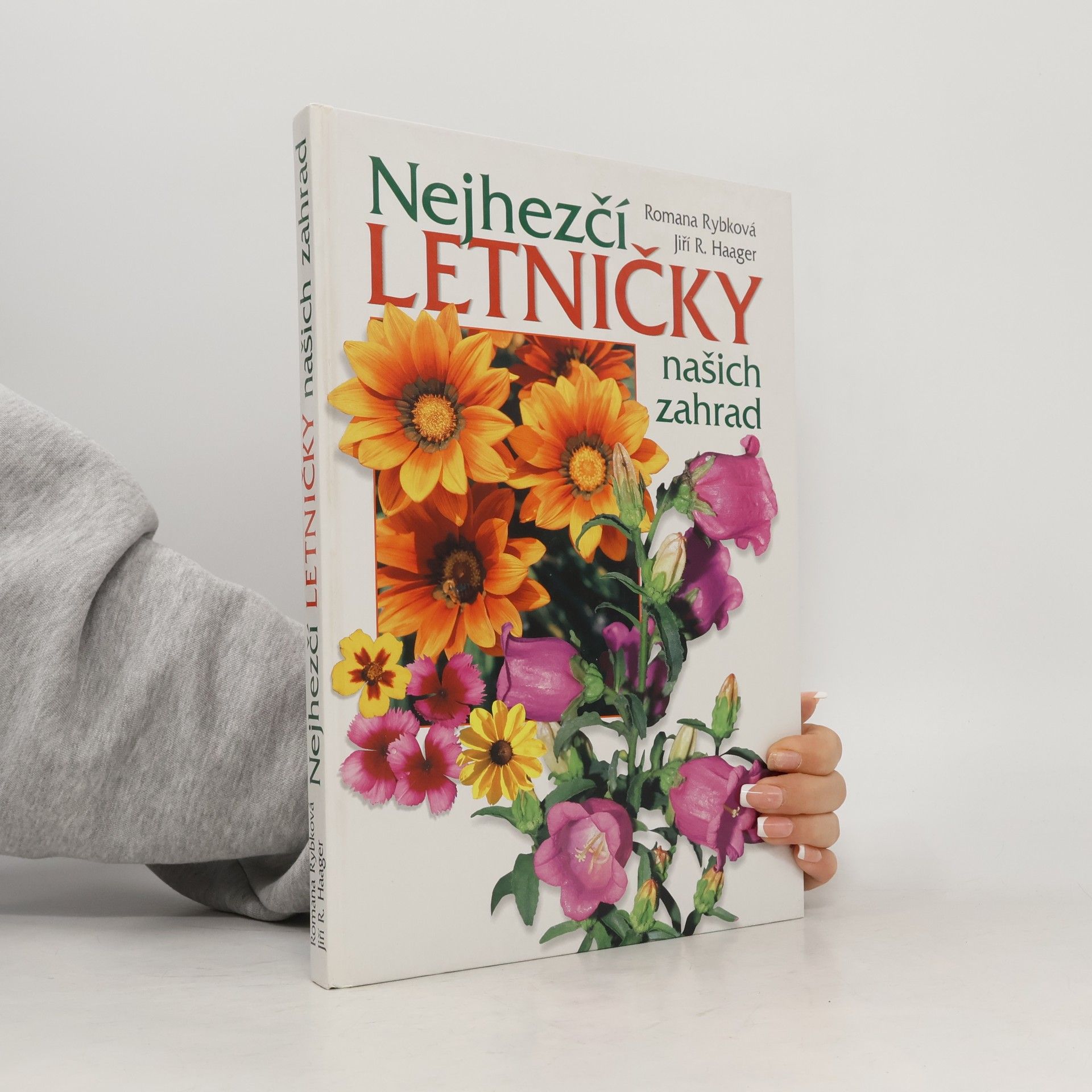 Romana Rybková Nejhezčí letničky našich zahrad