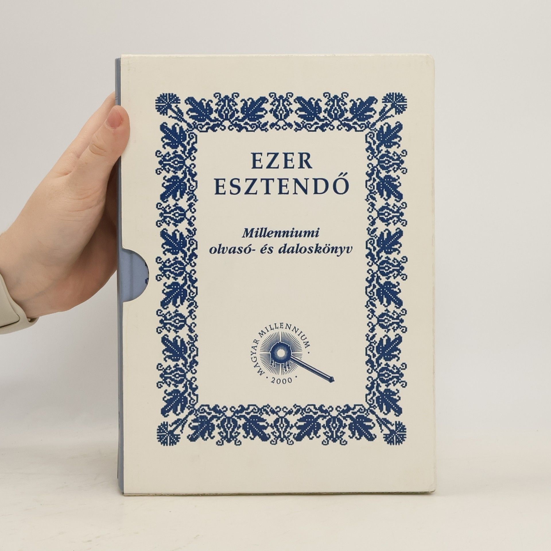 kolektiv Ezer esztendő. Millenniumi olvasó- és daloskönyv I–II
