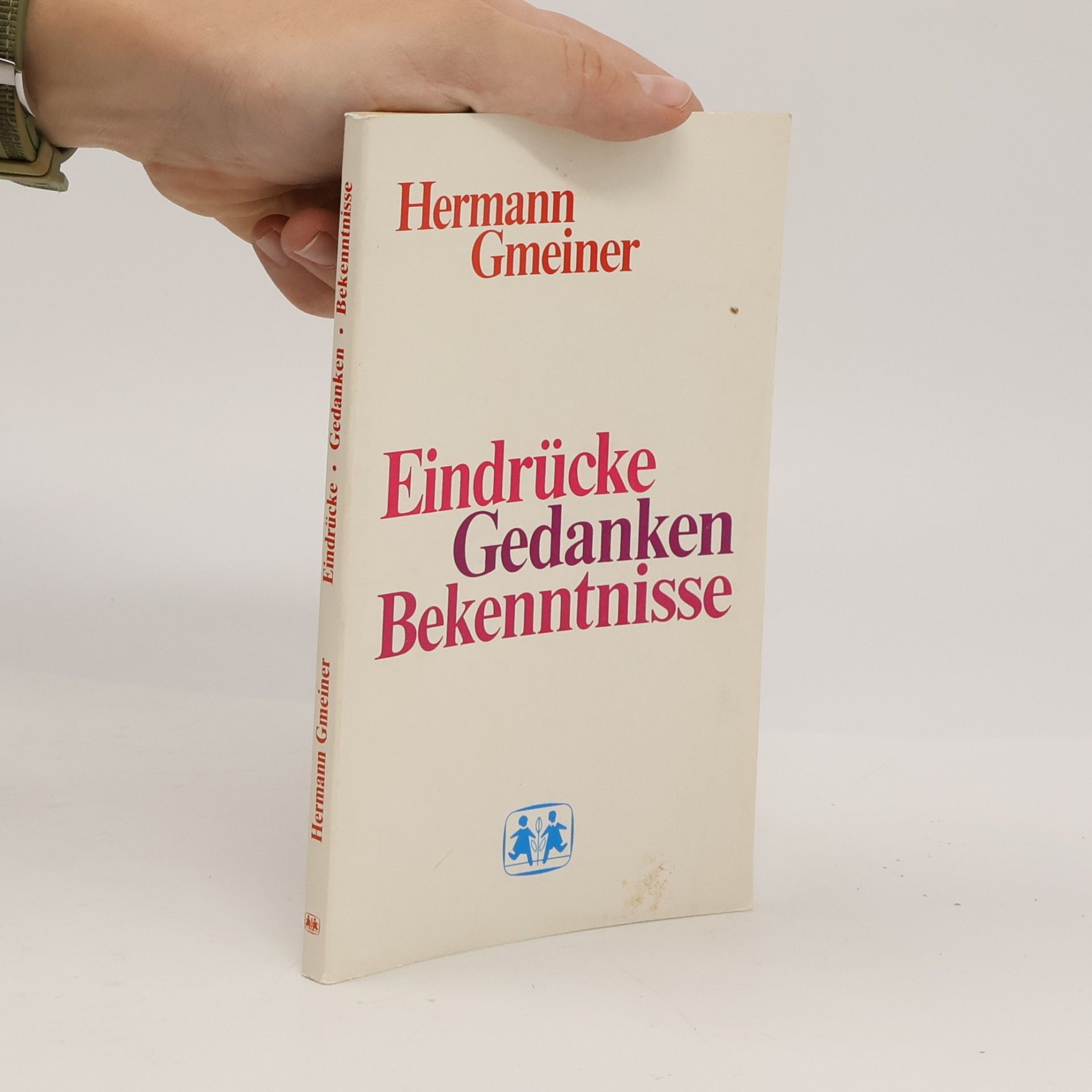 Eindrücke, Gedanken, Bekenntnisse