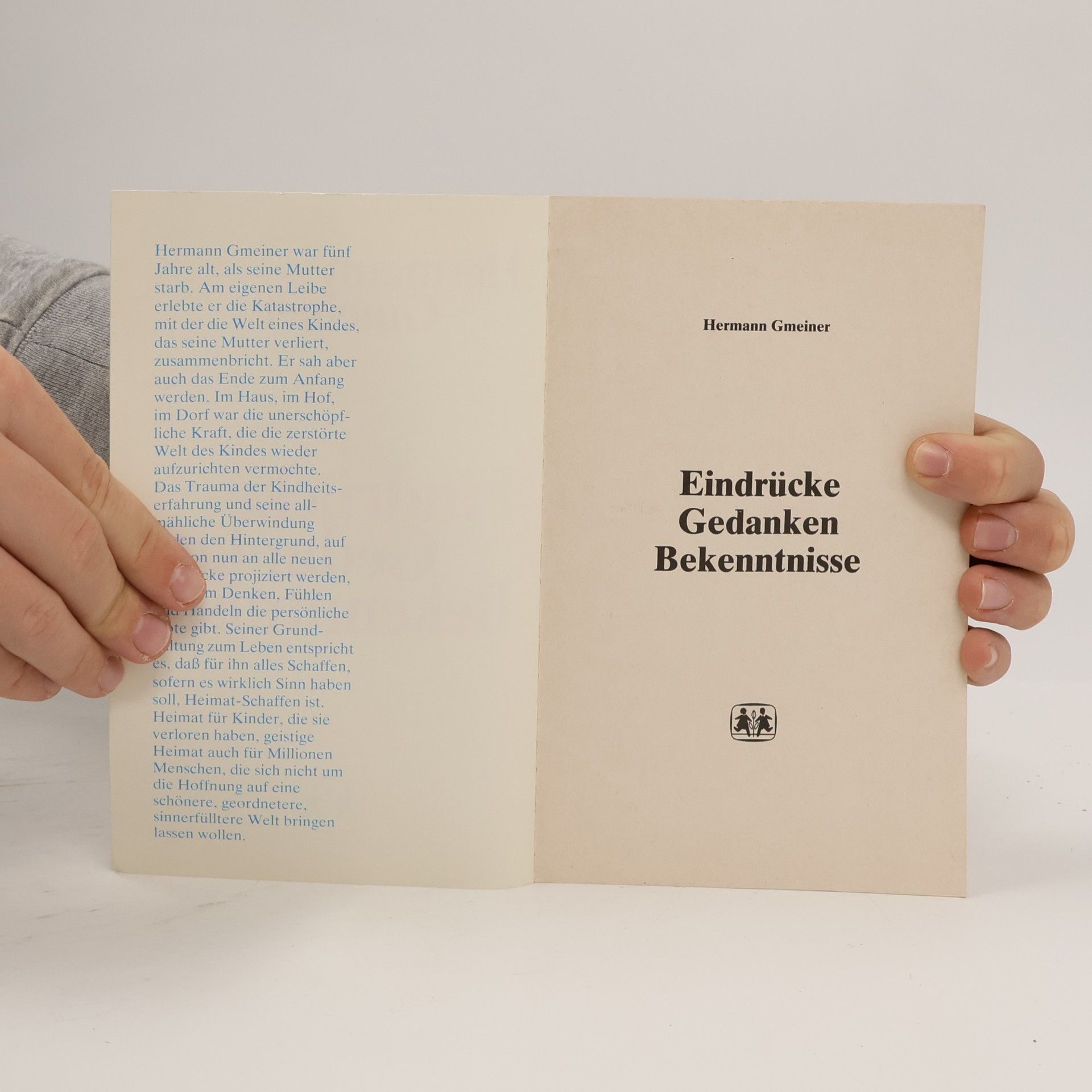 Hermann Gmeiner Eindrücke, Gedanken, Bekenntnisse