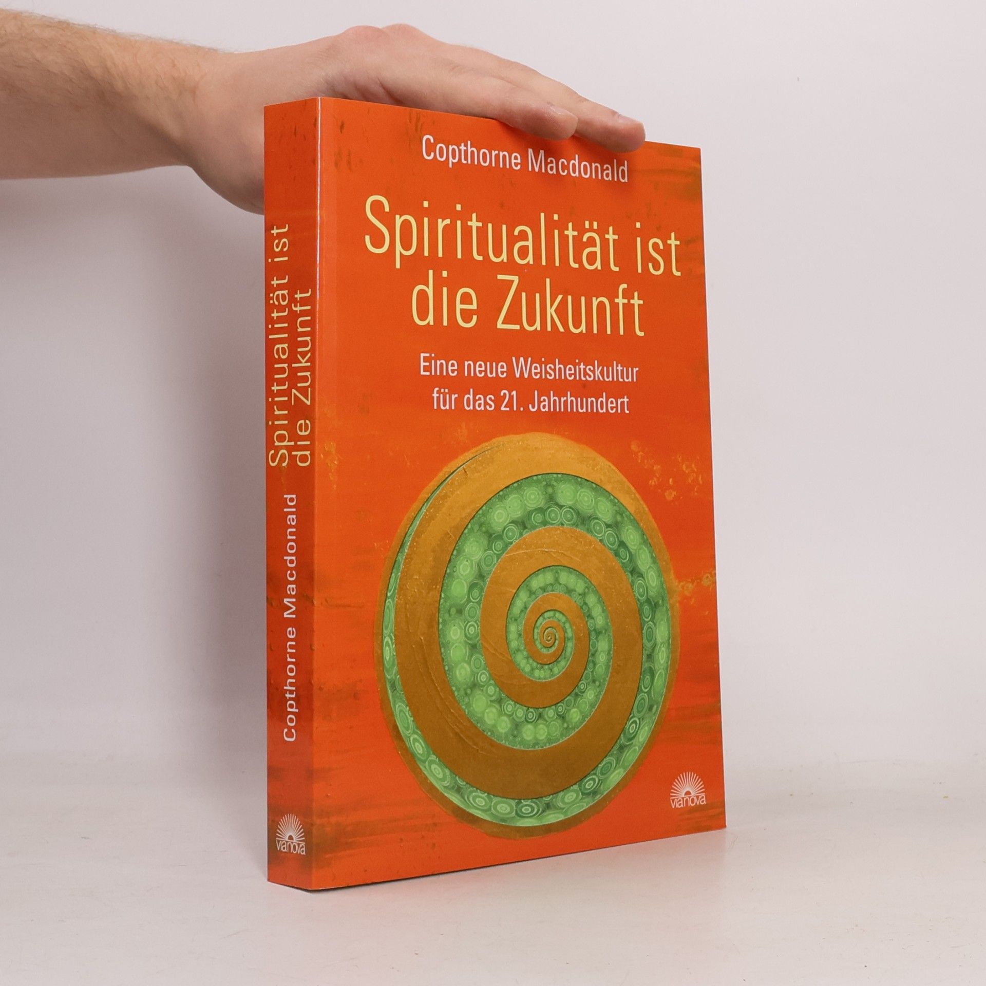 Copthorne Macdonald Spiritualität ist die Zukunft
