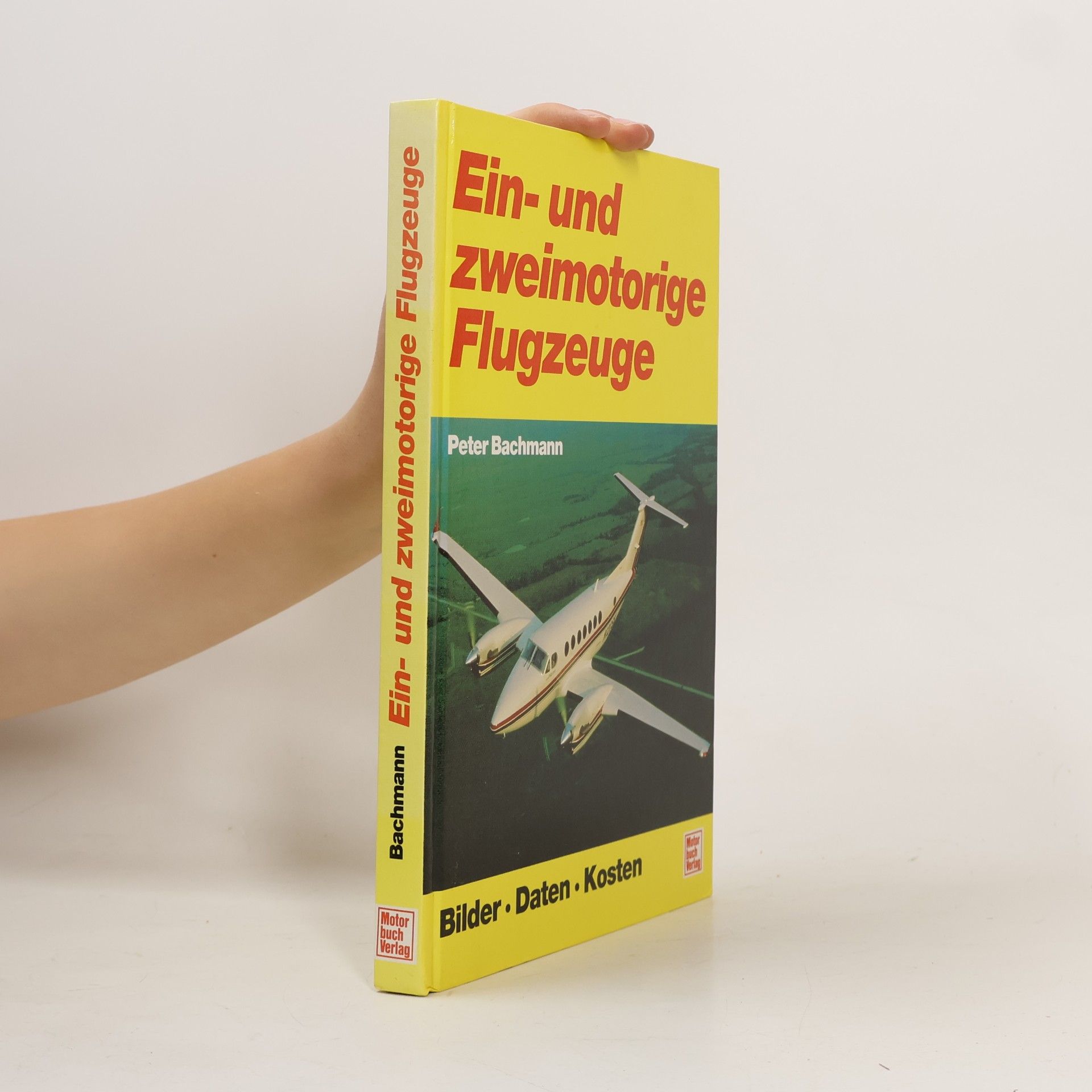 Peter Bachmann Ein- und zweimotorige Flugzeuge