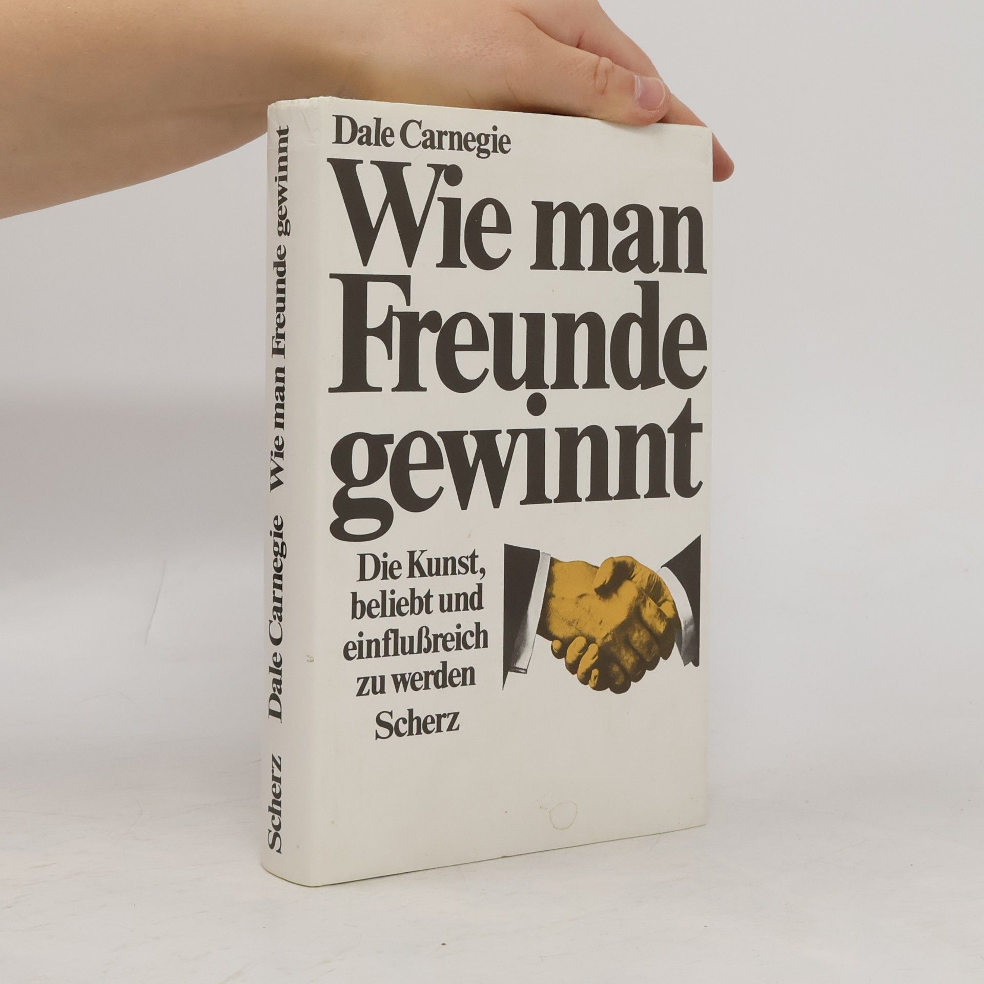 Dale Carnegie Wie man Freunde gewinnt