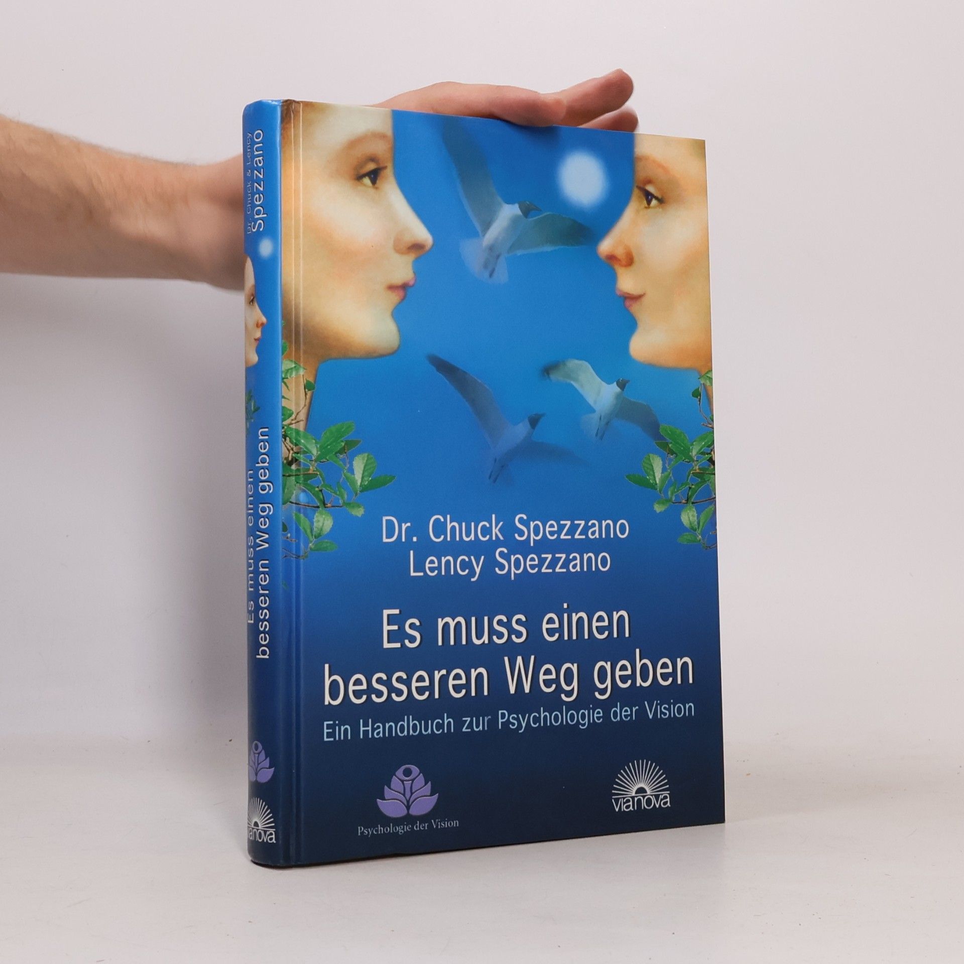 Chuck Spezzano Es muss doch einen besseren Weg geben