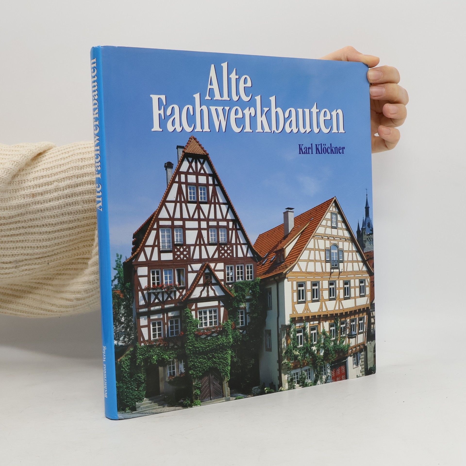 Karl Klöckner Alte Fachwerkbauten