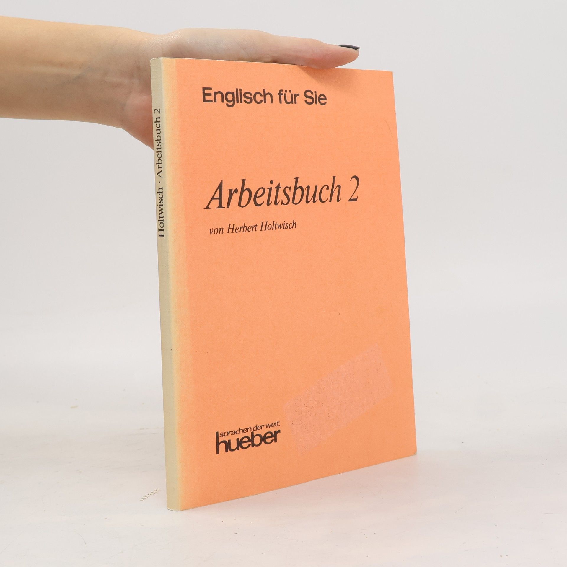 Herbert Holtwisch Englisch für Sie. Arbeitsbuch 2