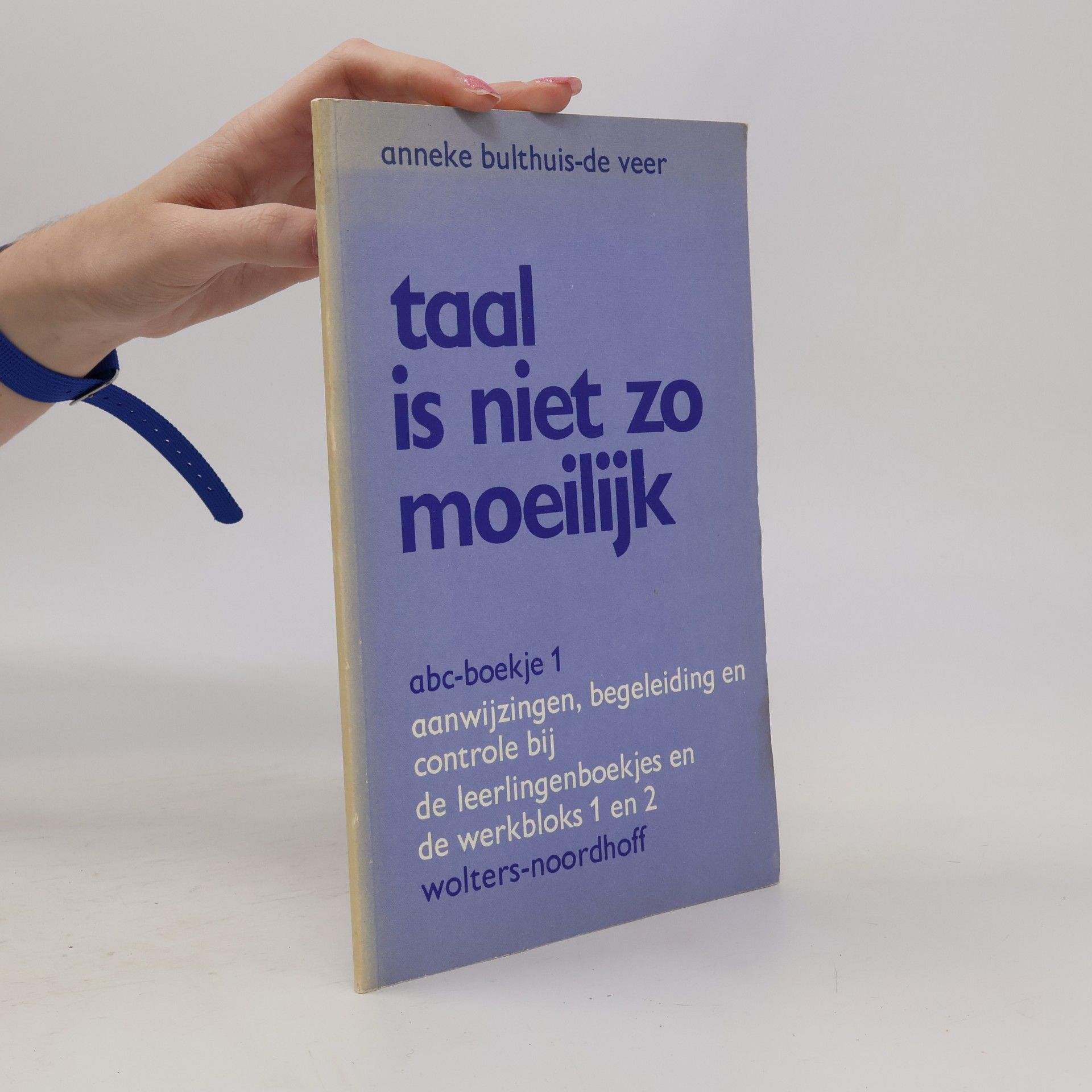 Anneke Bulthuis-de Veer Taal is niet zo moeilijk 1