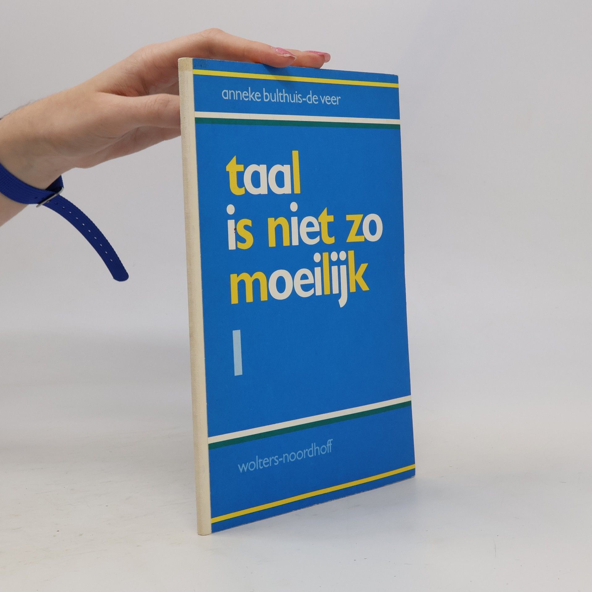 Anneke Bulthuis-de Veer Taal is niet zo moeilijk I