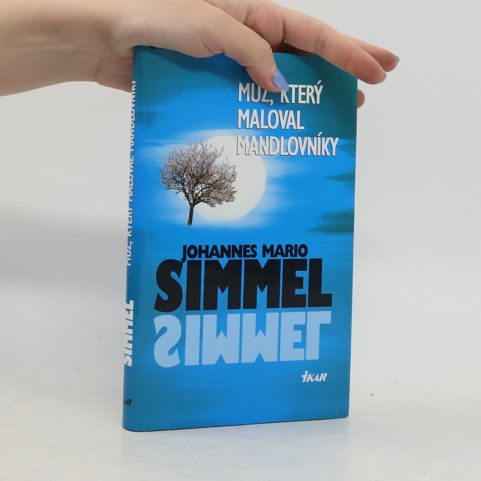Johannes Mario Simmel Muž, který maloval mandlovníky