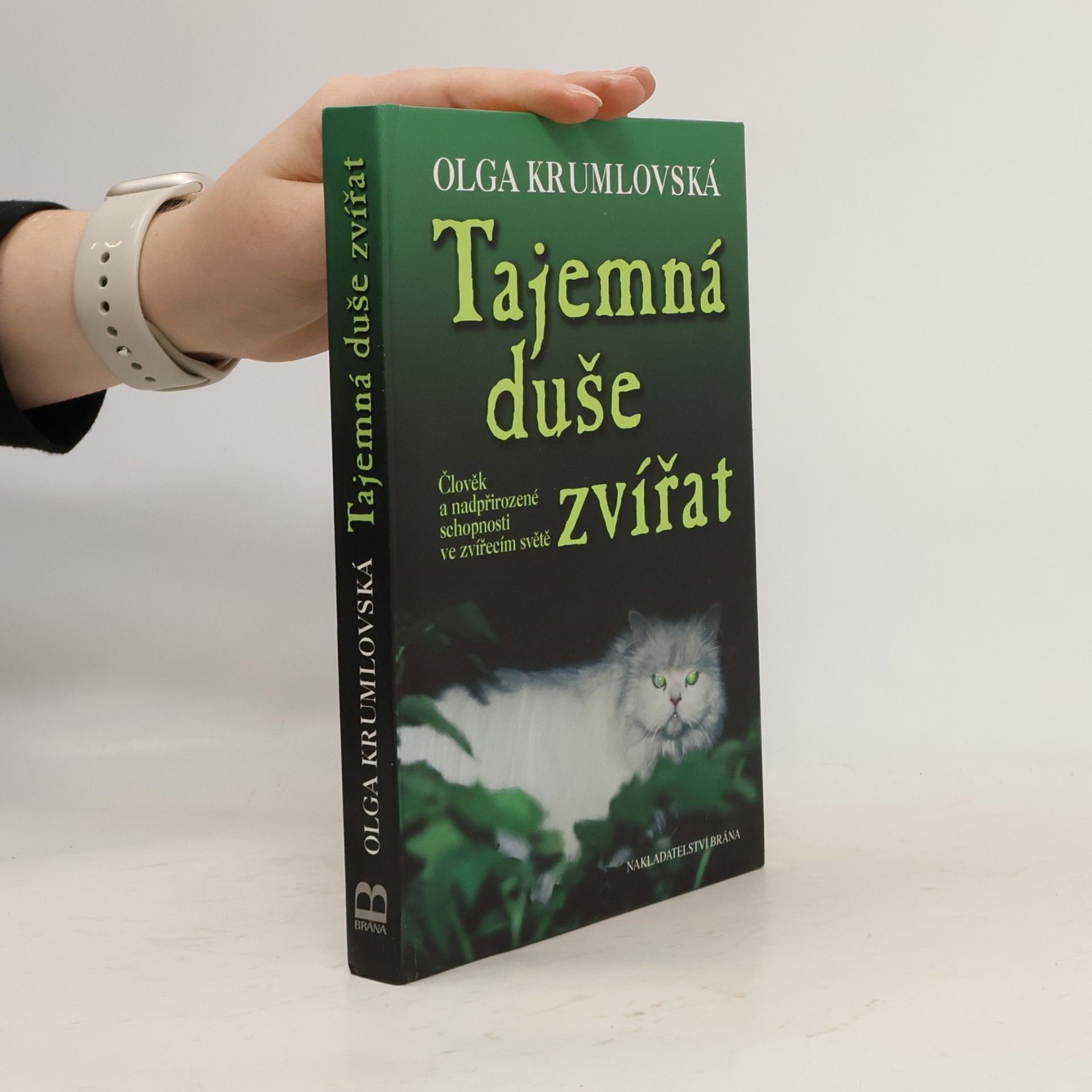 Olga Krumlovská Tajemná duše zvířat : člověk a nadpřirozené schopnosti ve zvířecím světě