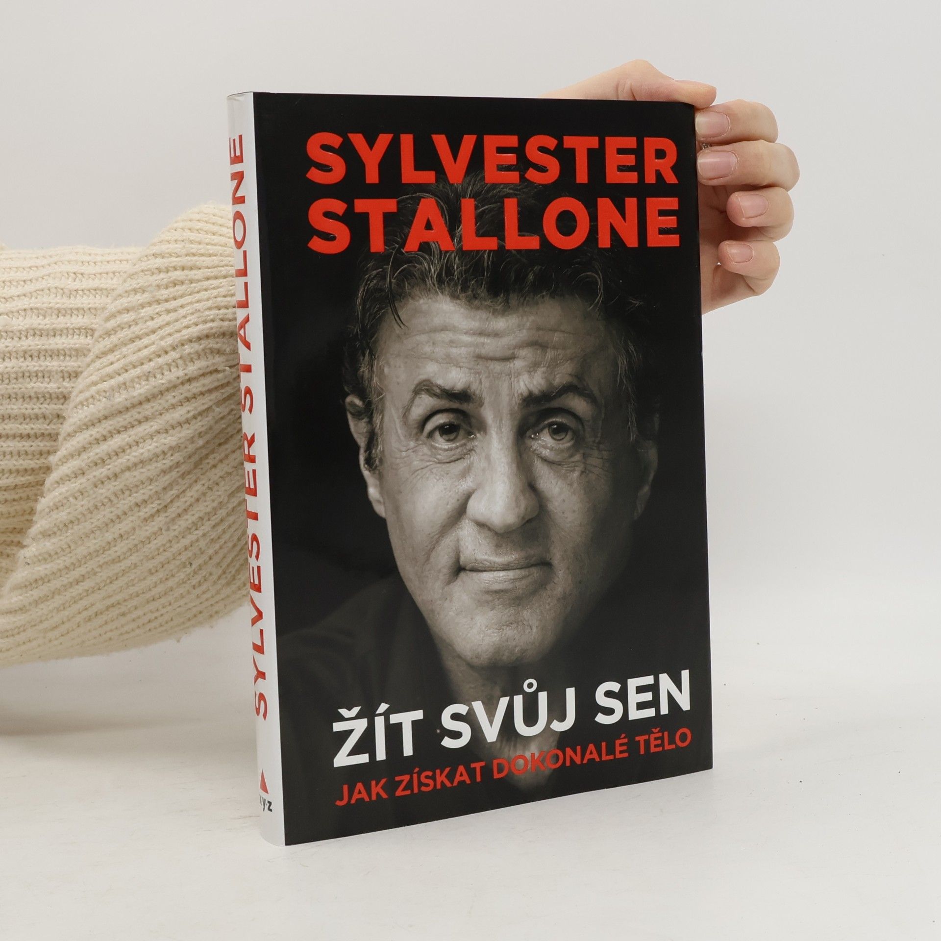 Sylvester Stallone Žít svůj sen