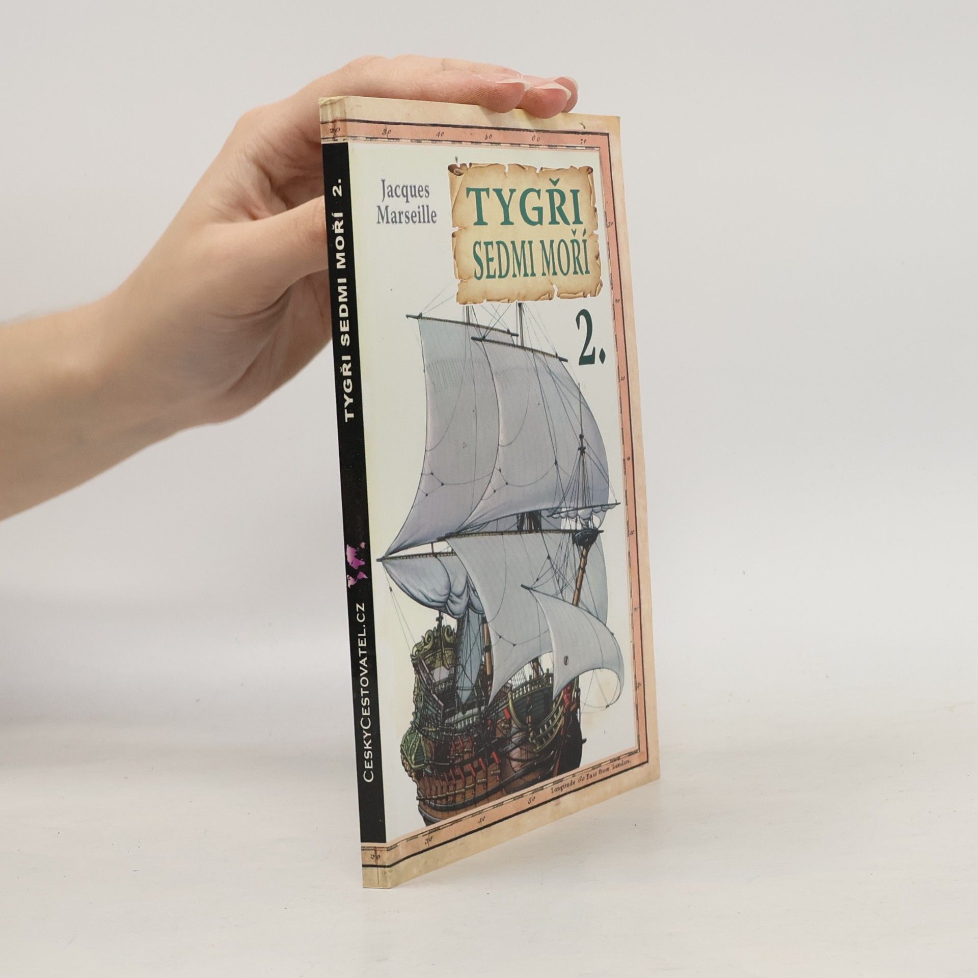 Jacques Marseille Tygři sedmi moří 2.: Francouzští korzáři 1698-1763