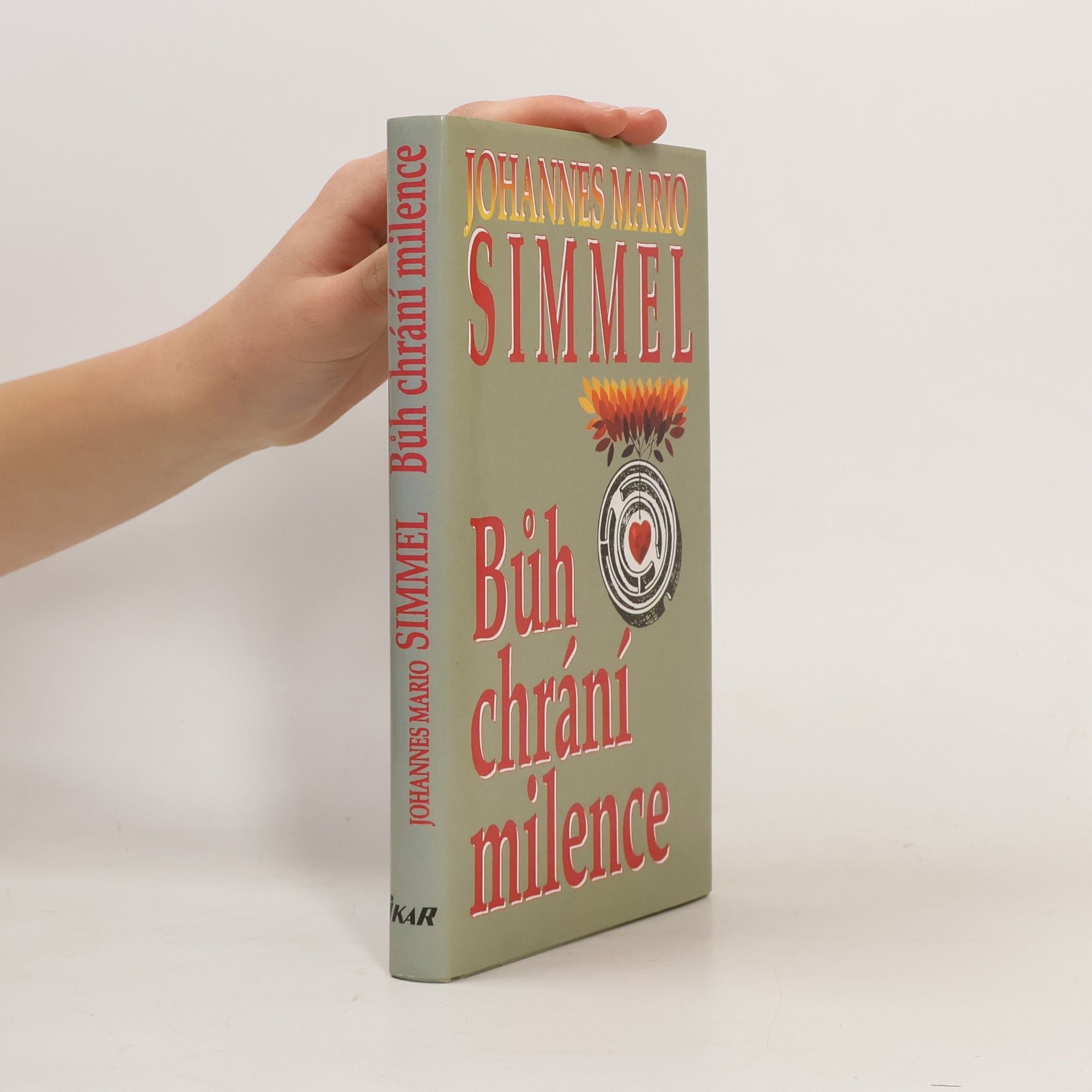 Johannes Mario Simmel Bůh chrání milence
