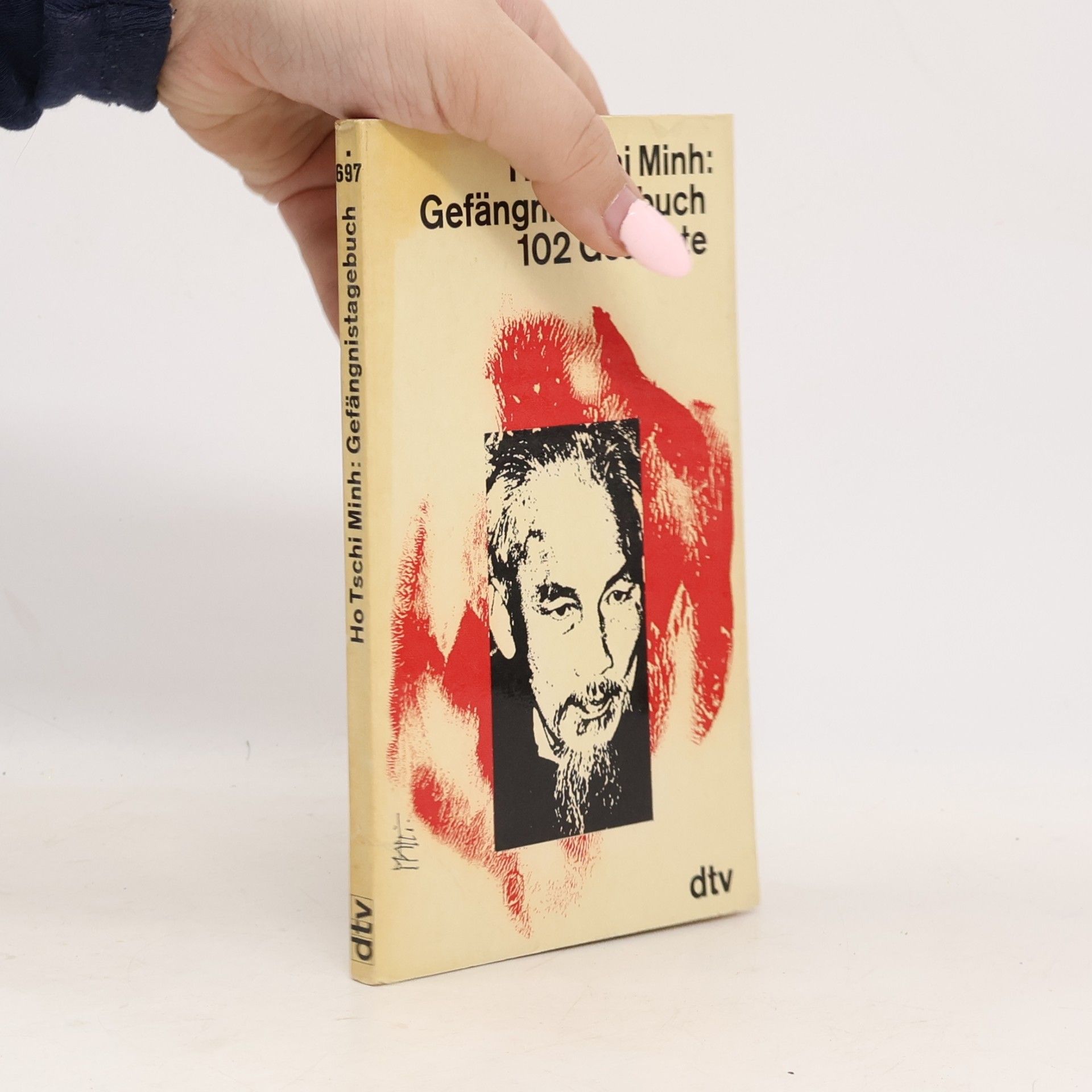 Ho Tschi Minh Gefängnistagebuch. 102 Gedichte
