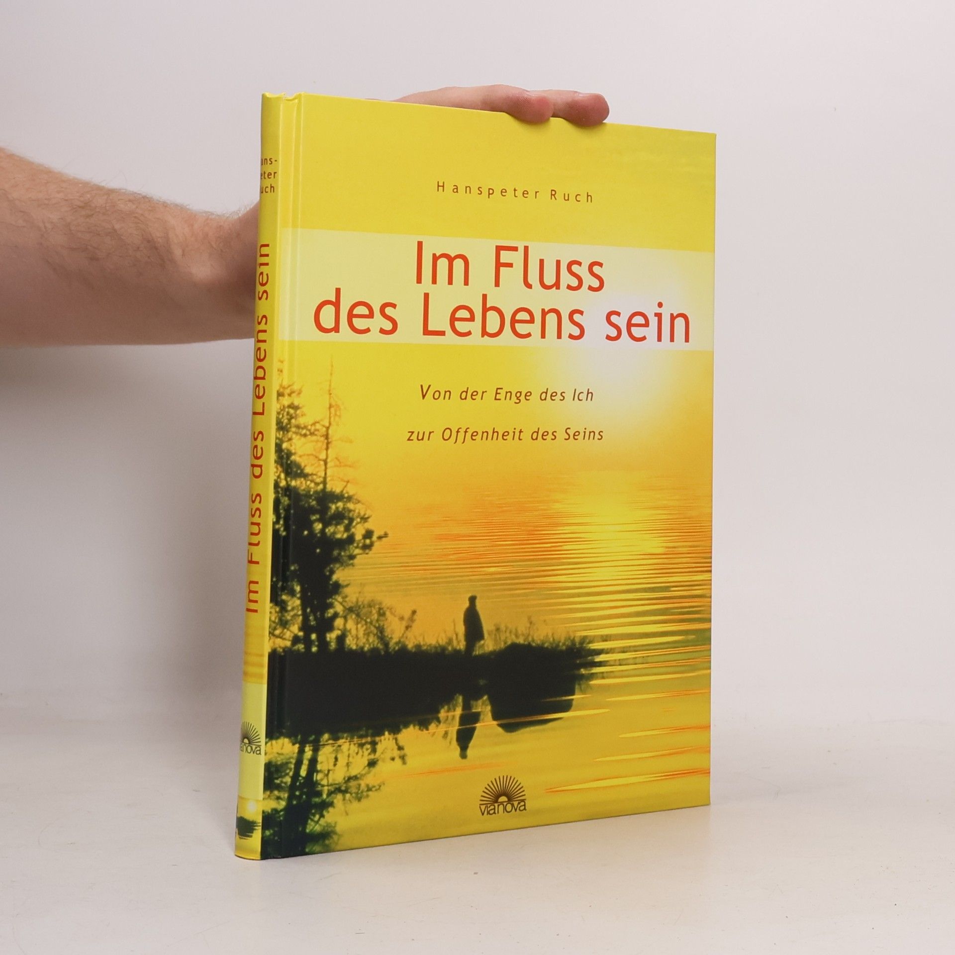 Hanspeter Ruch Im Fluss des Lebens sein