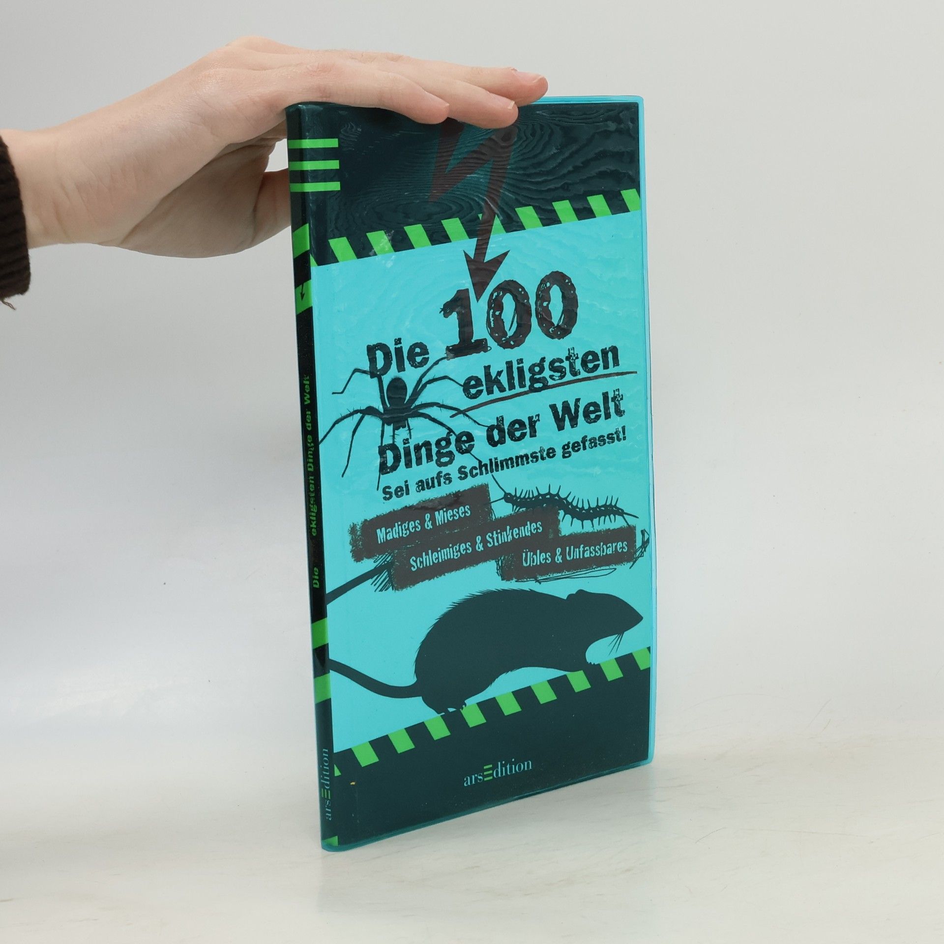 Anna Claybourne Die 100 ekligsten Dinge der Welt