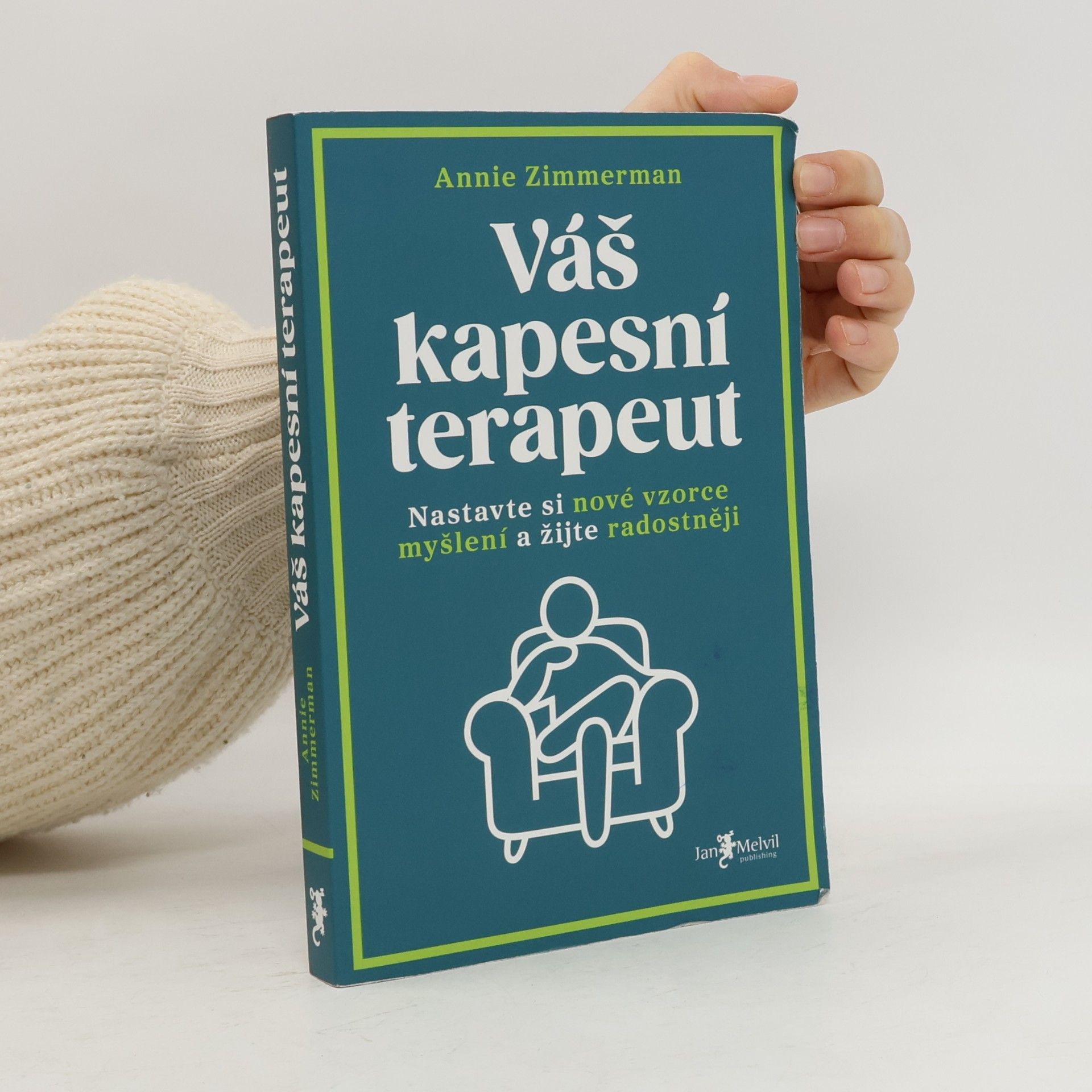 Váš kapesní terapeut : nastavte si nové vzorce myšlení a žijte radostněji