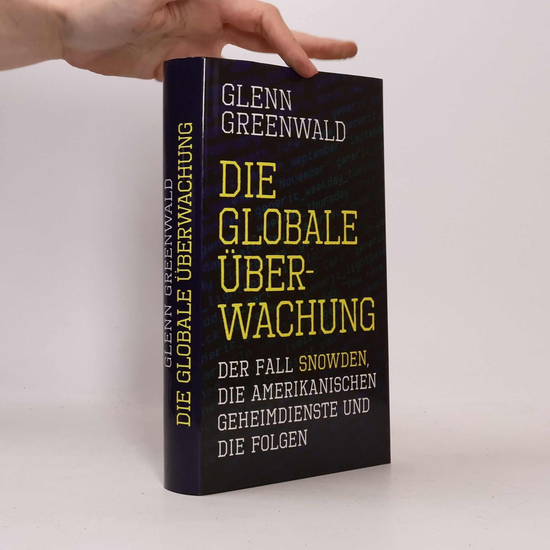 Glenn Greenwald Die globale Überwachung