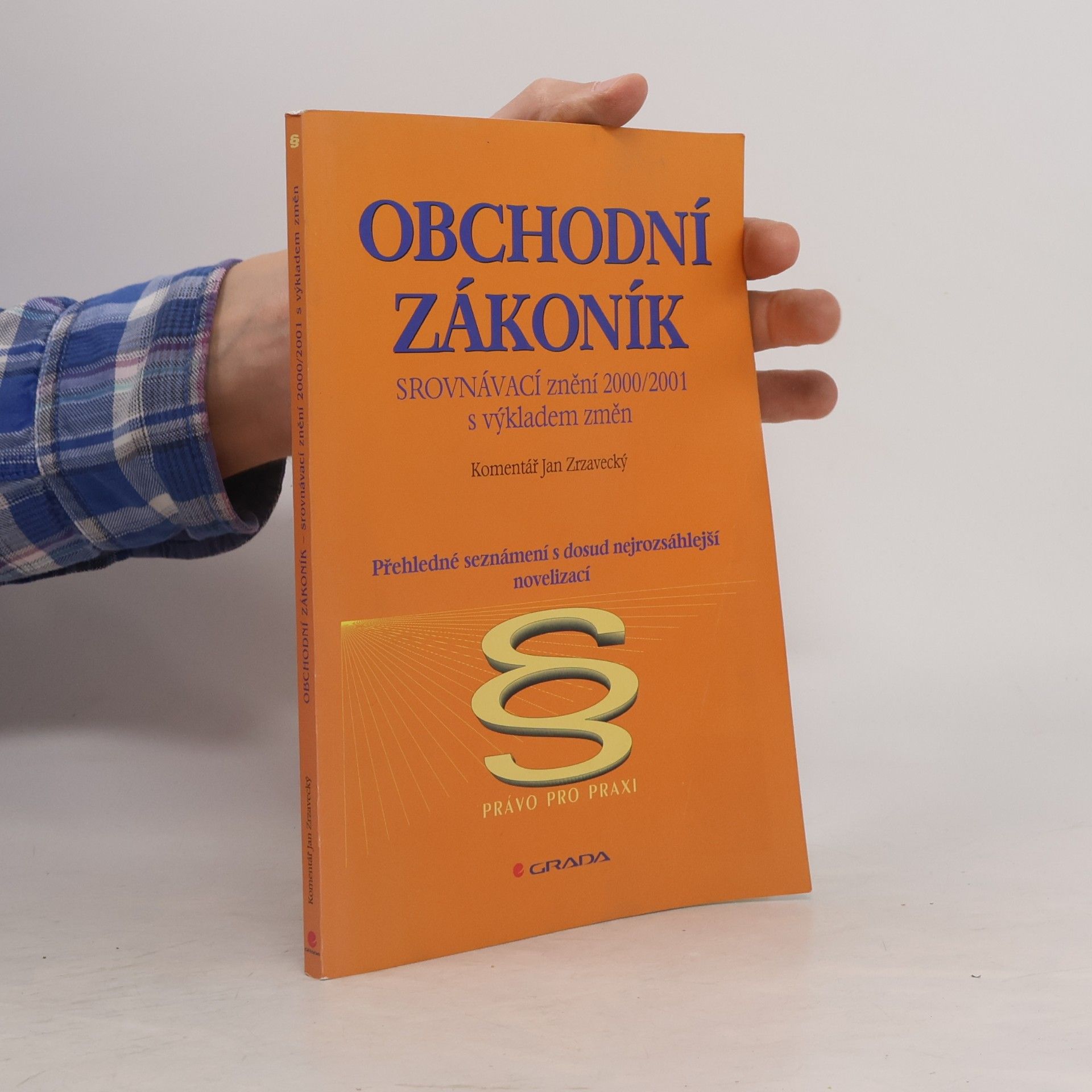Various authors Obchodní zákoník. srovnávací znění 2000/2001 s výkladem změn