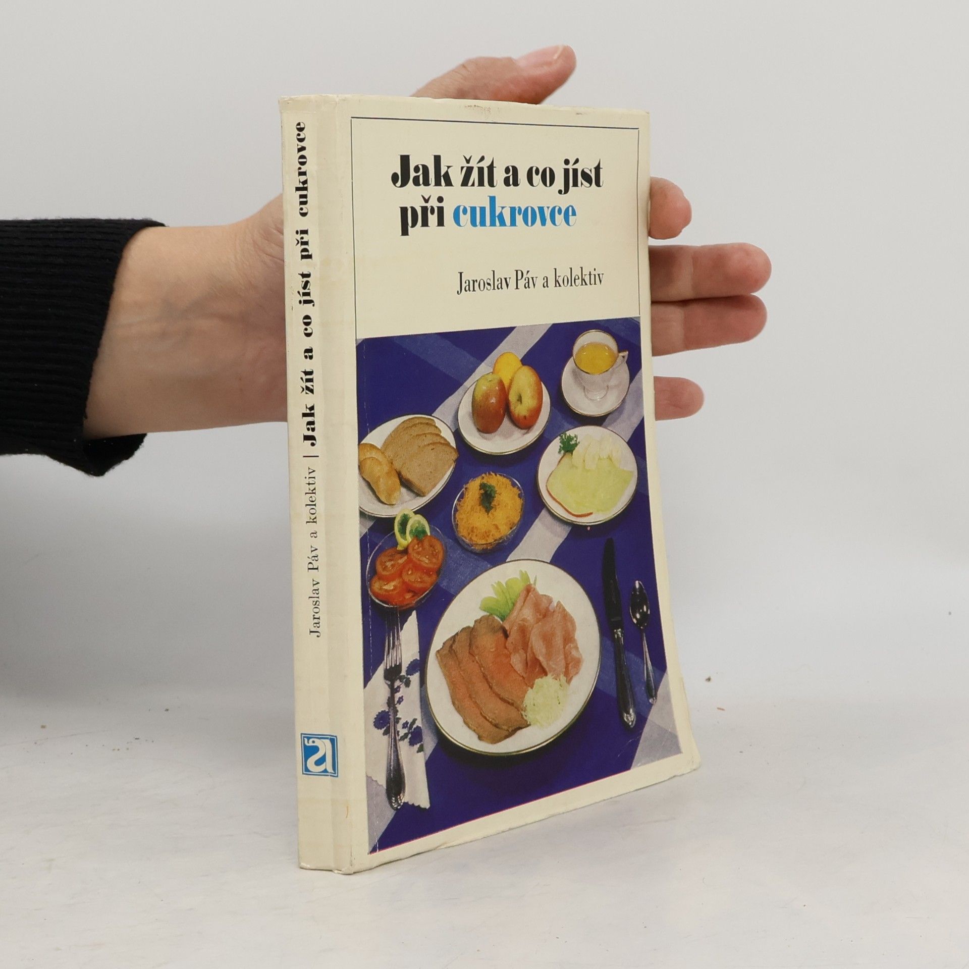 Various authors Jak žít a co jíst při cukrovce