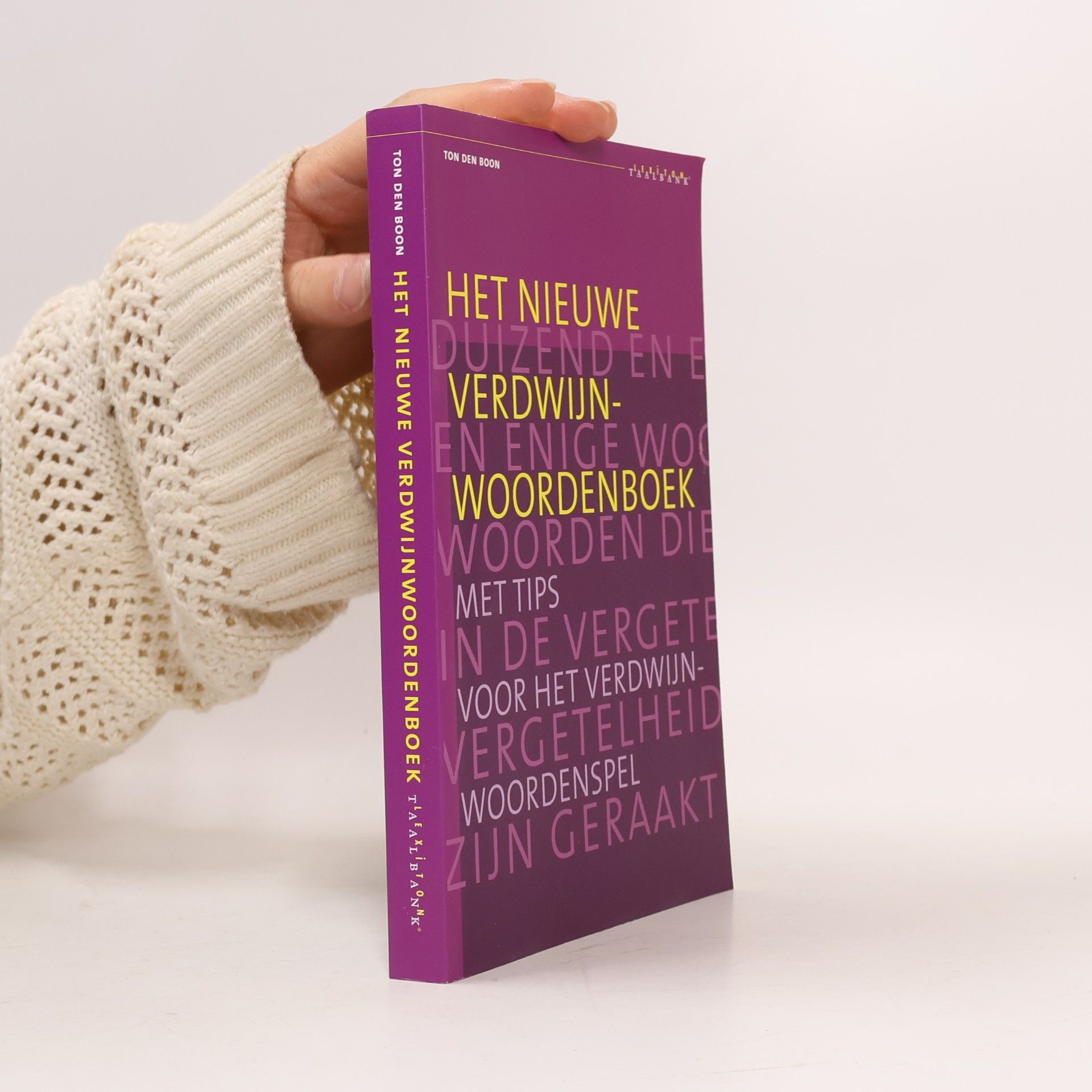 Ton den Boon Lexiton taalbank - 1: Het nieuwe verdwijnwoordenboek