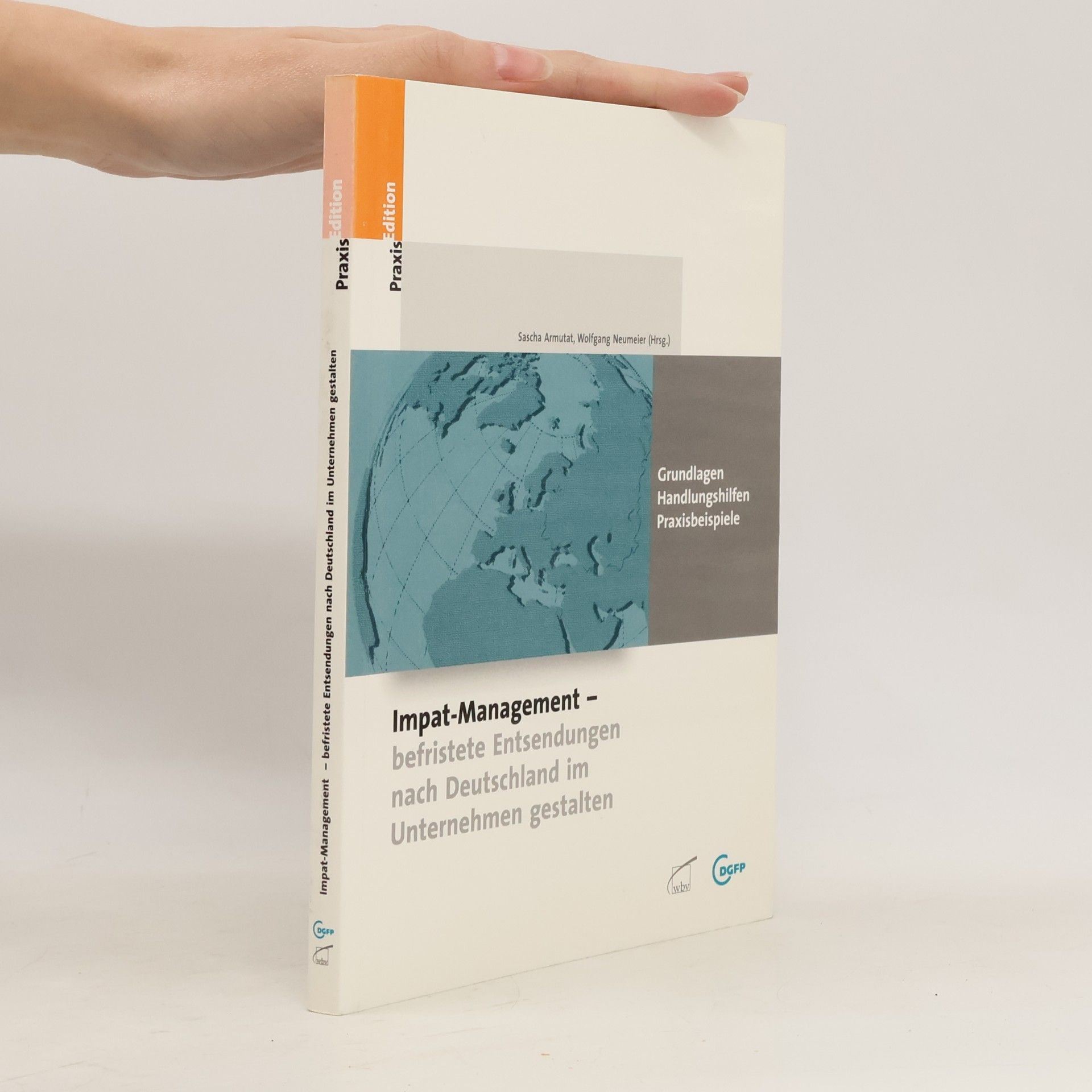 Praxis Edition: Impat-Management - befristete Entsendungen nach Deutschland im Unternehmen gestalten