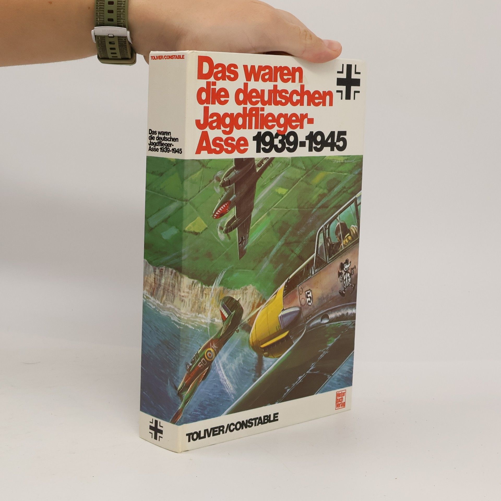 Raymond F. Toliver Das waren die deutschen Jagdflieger-Asse