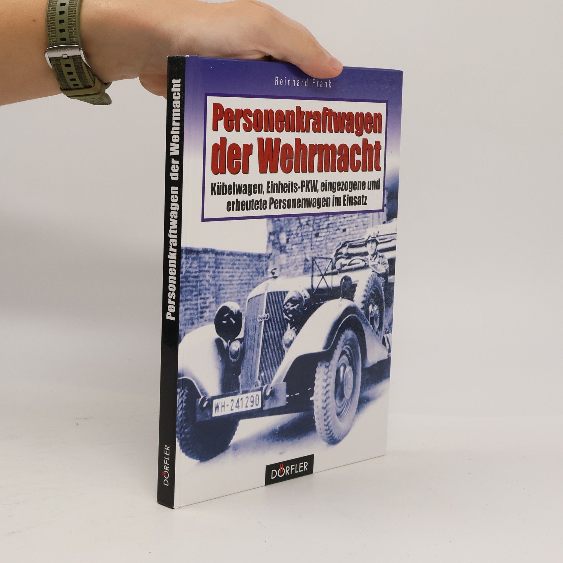 Frank Reinhard Personenkraftwagen der Wehrmacht