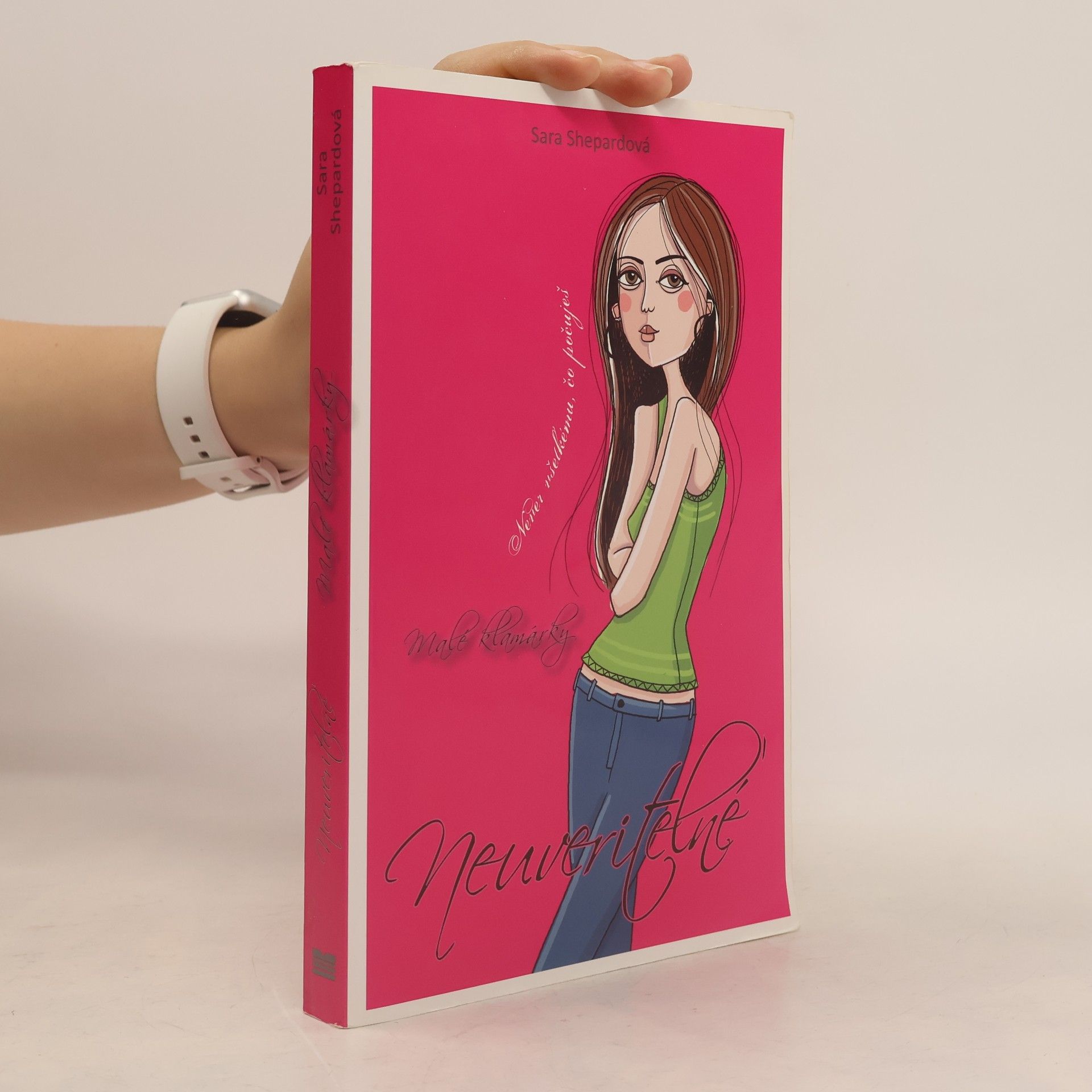 Sara Shepard Neuveriteľné