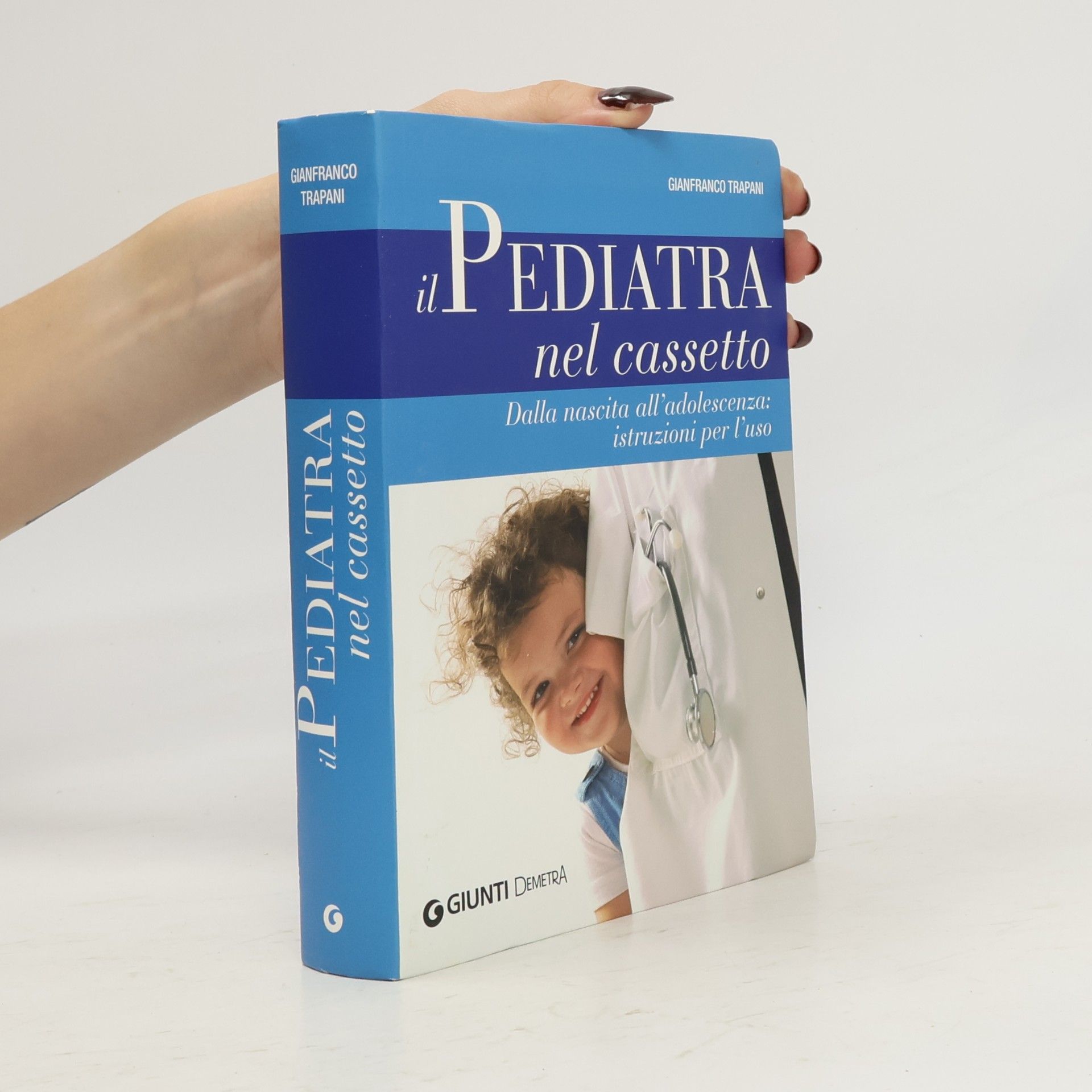 Gianfranco Trapani Salute in famiglia: Il pediatra nel cassetto