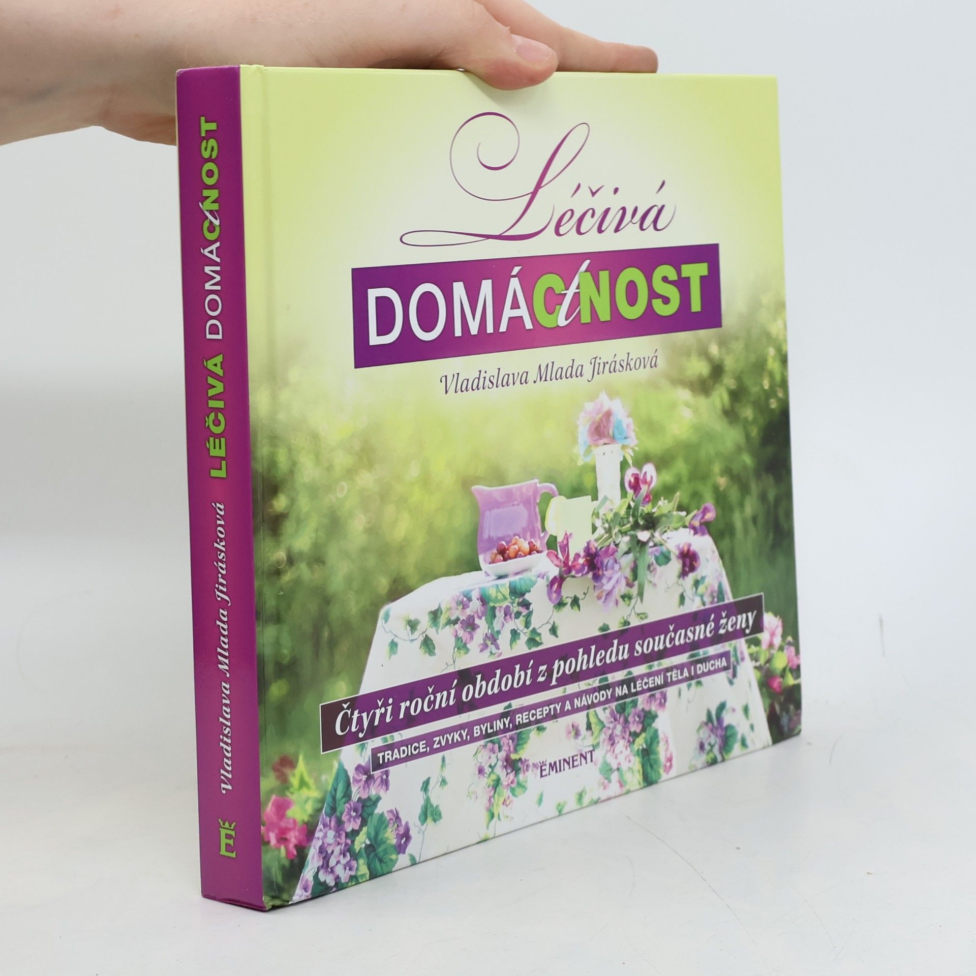 Vladislava Mlada Jirásková Léčivá domáctnost: čtyři roční období z pohledu současné ženy